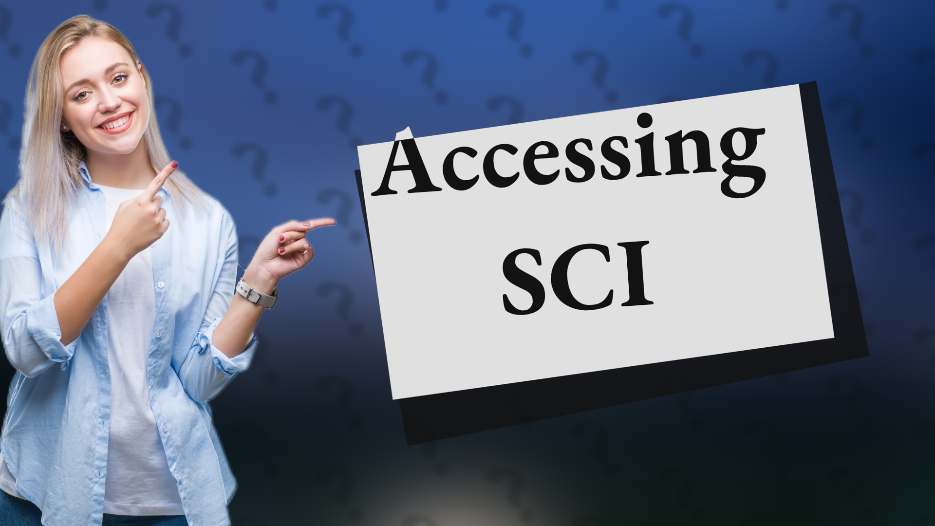 Accessing SCI