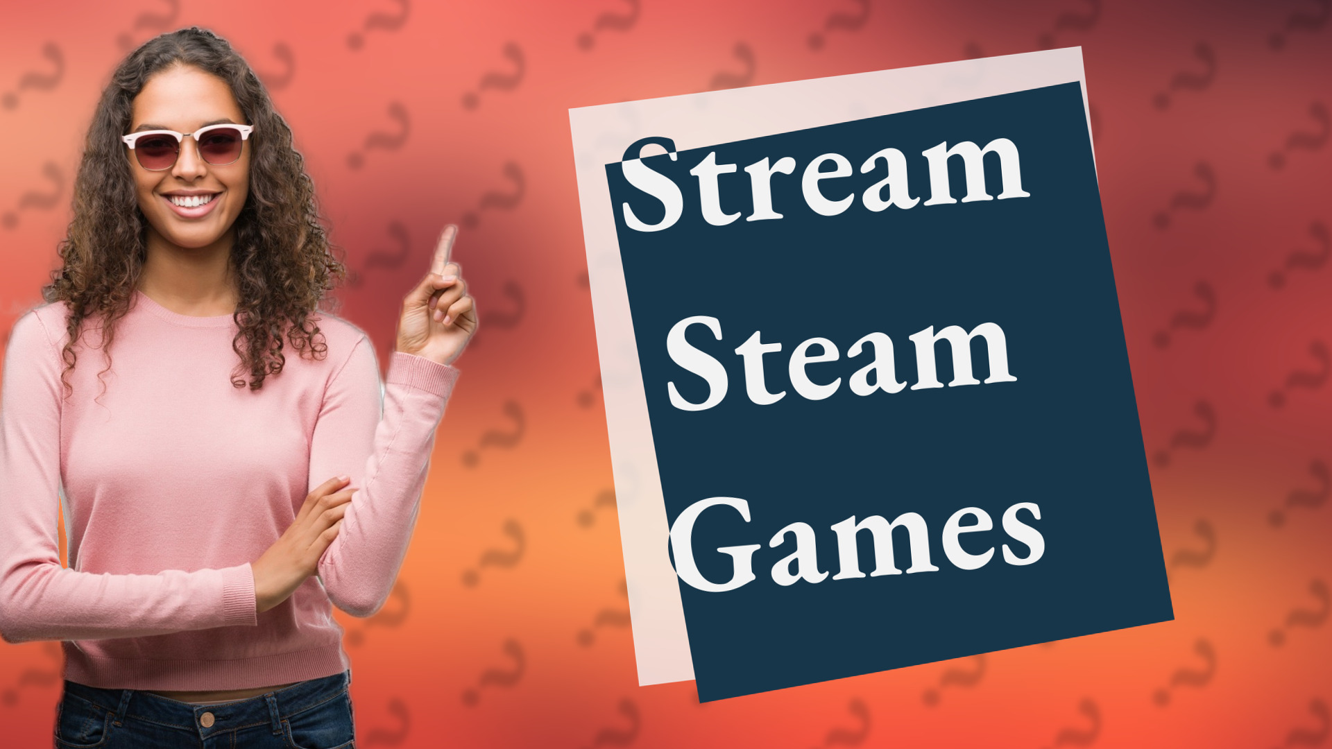 Stream Steam Games
