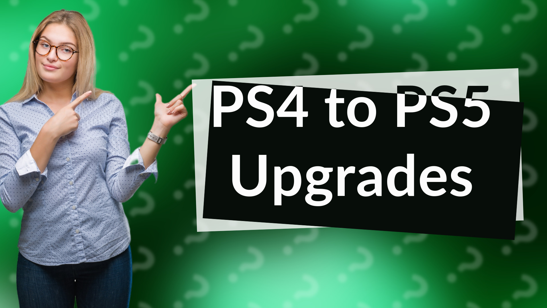 PS4 to PS5 Upgrades