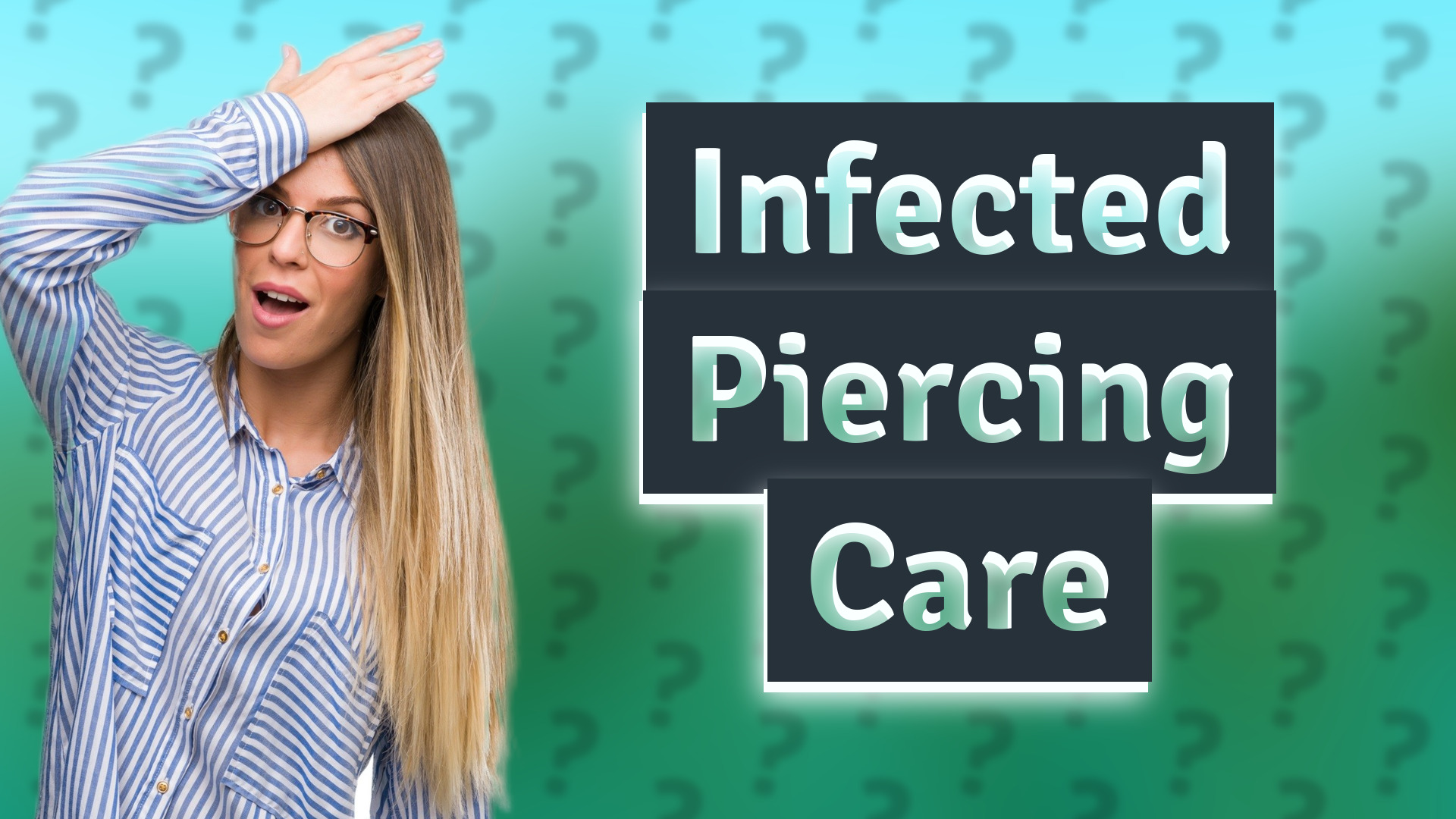 Infected Piercing Care