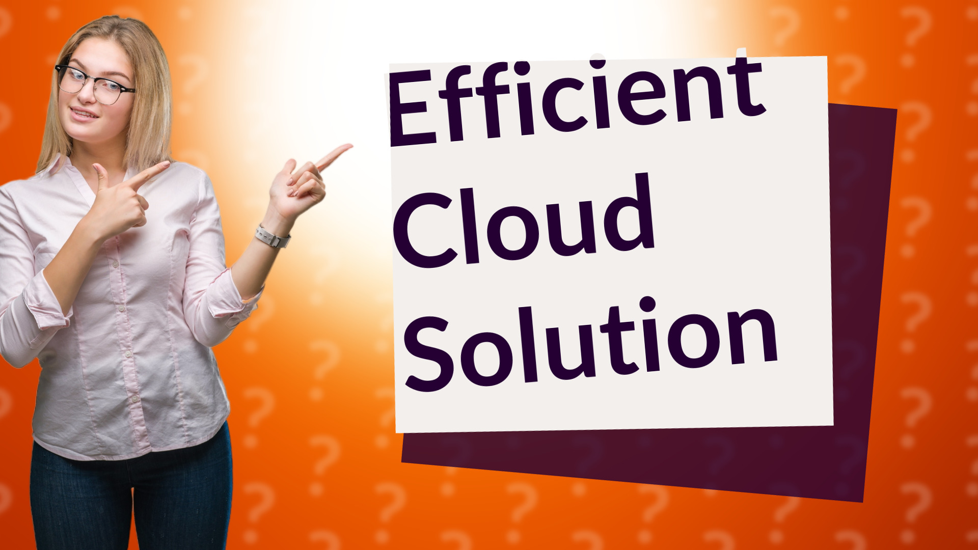 Efficient Cloud Solution
