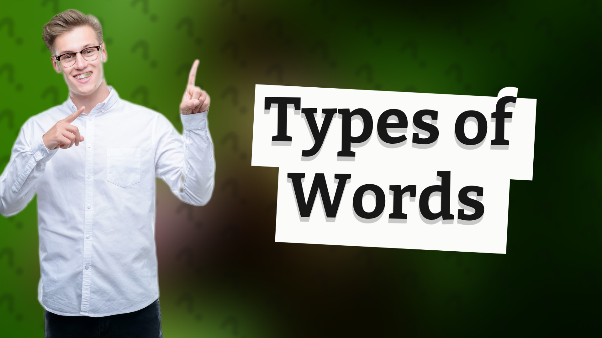 Types of Words