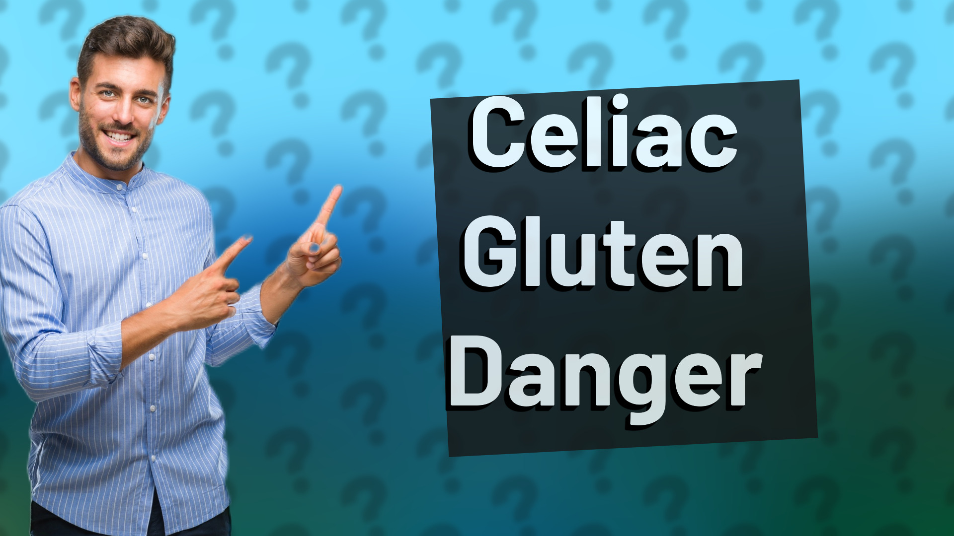 Celiac Gluten Danger