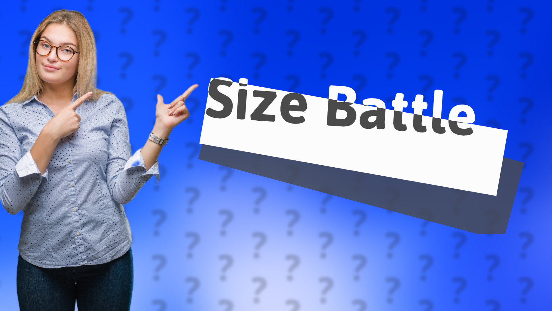 Size Battle