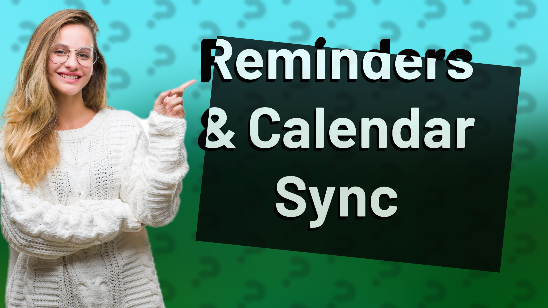 Reminders & Calendar Sync