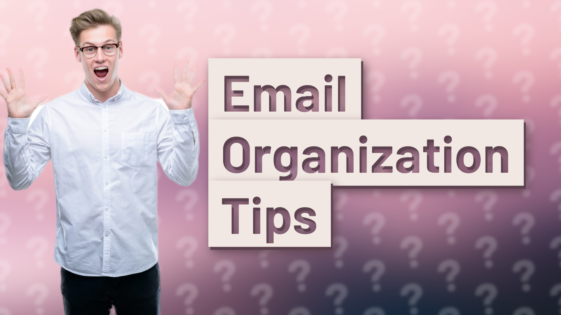 Email Organization Tips