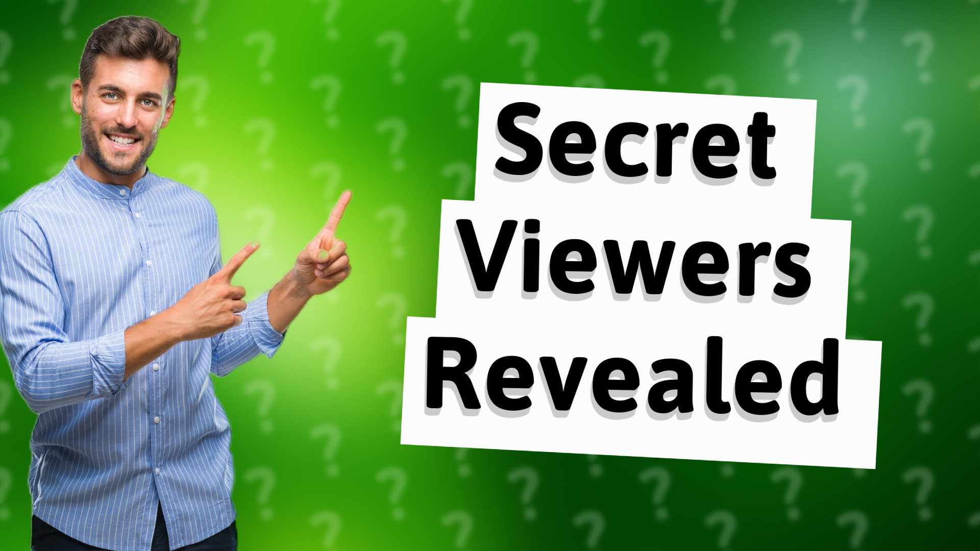 Secret Viewers Revealed