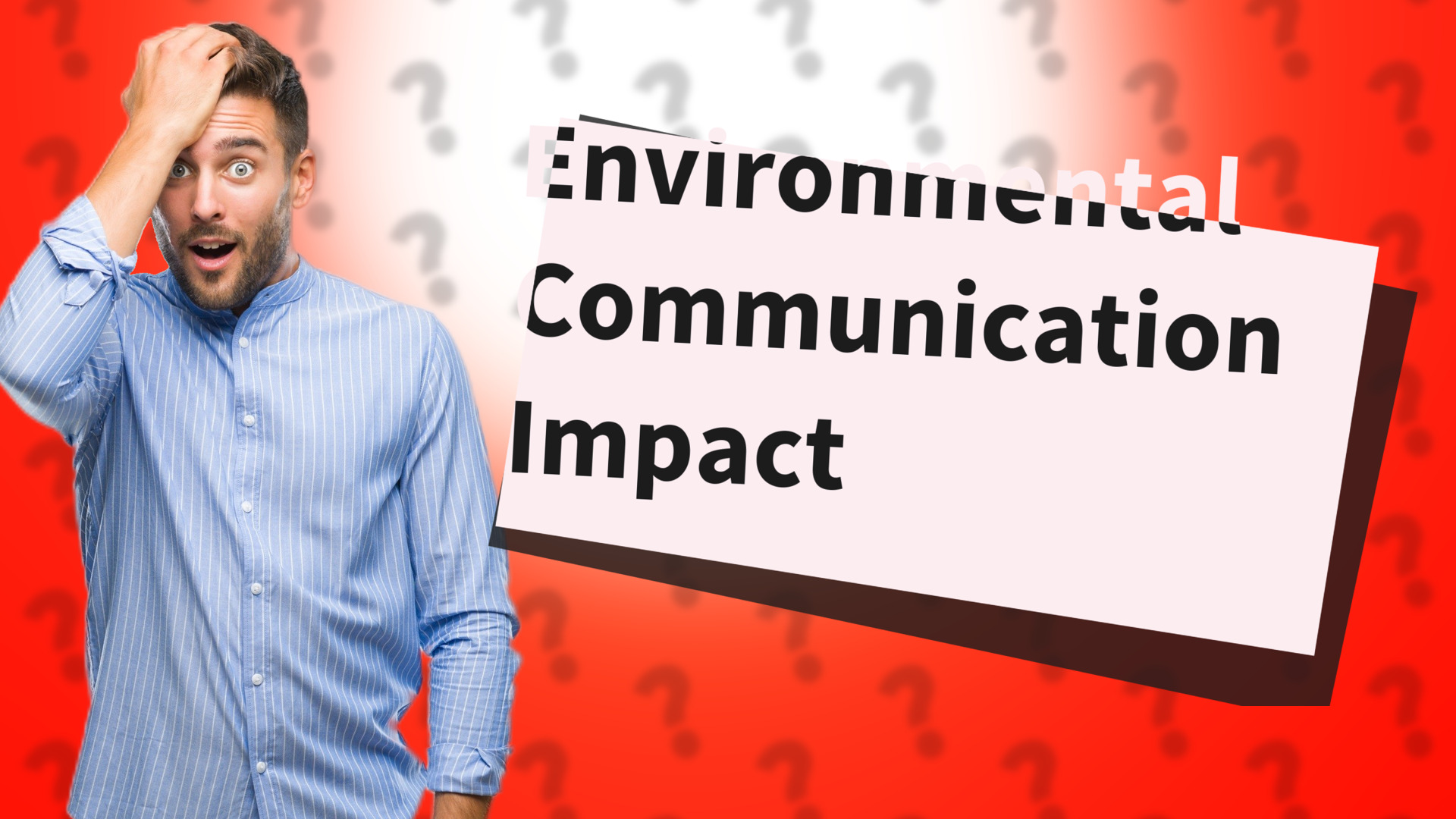Environmental Communication Impact