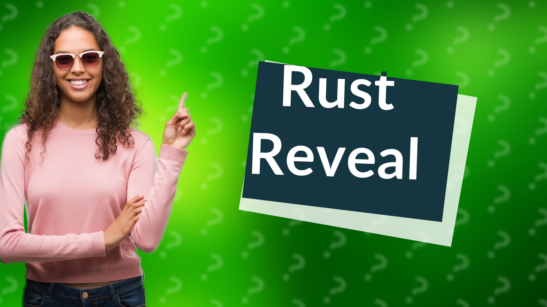 Rust Reveal