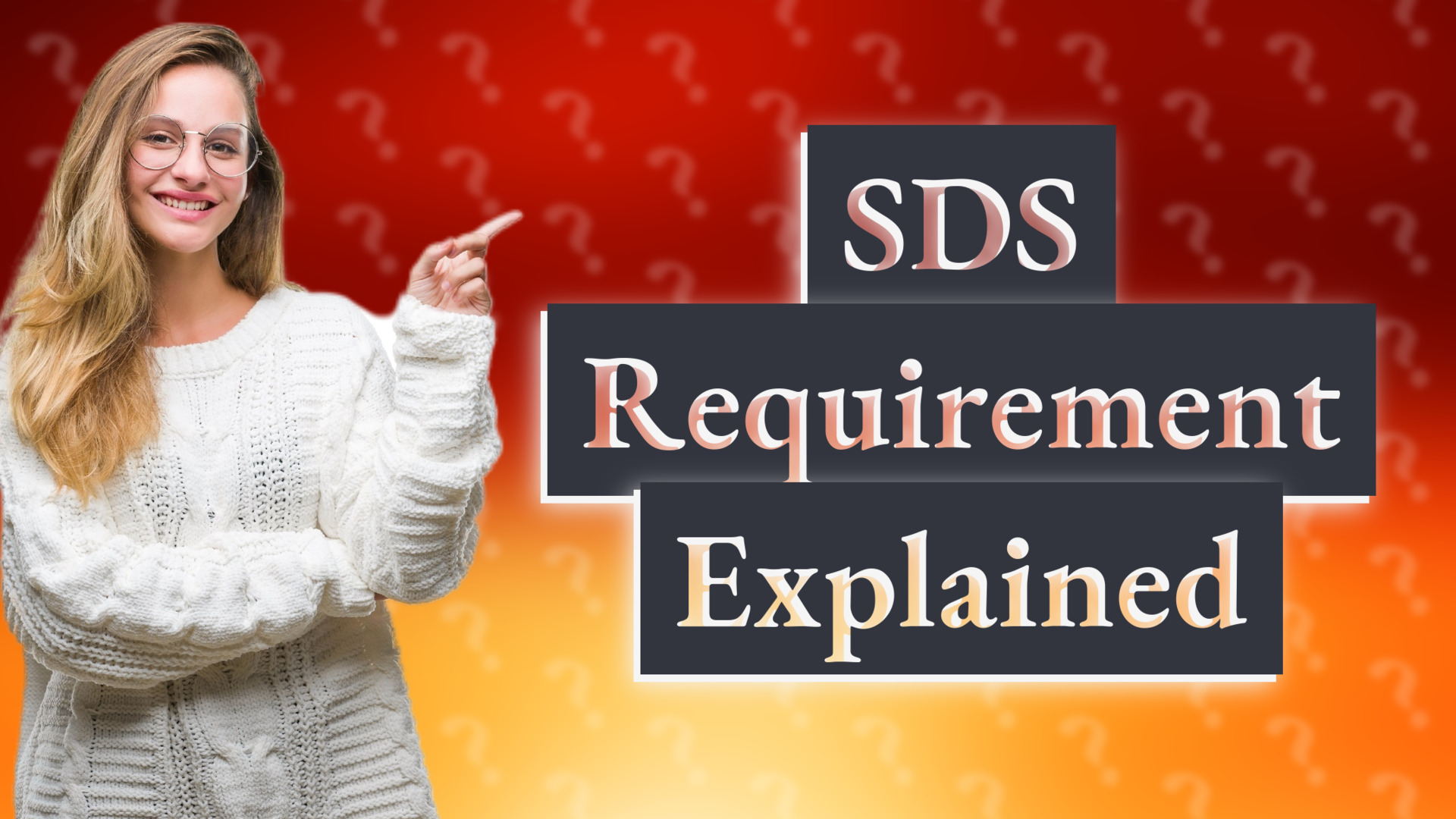 SDS Requirement Explained