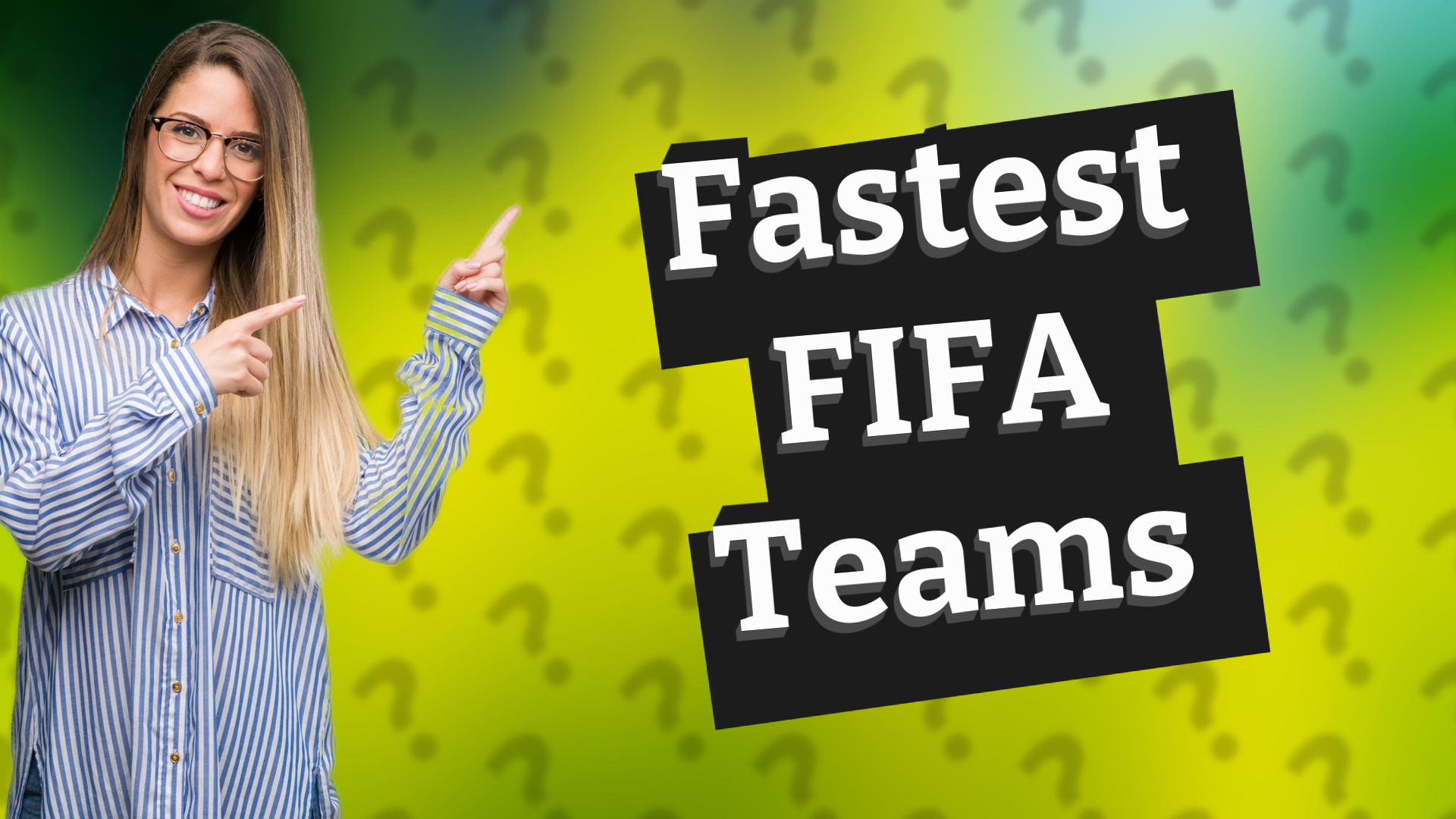 Fastest FIFA Teams