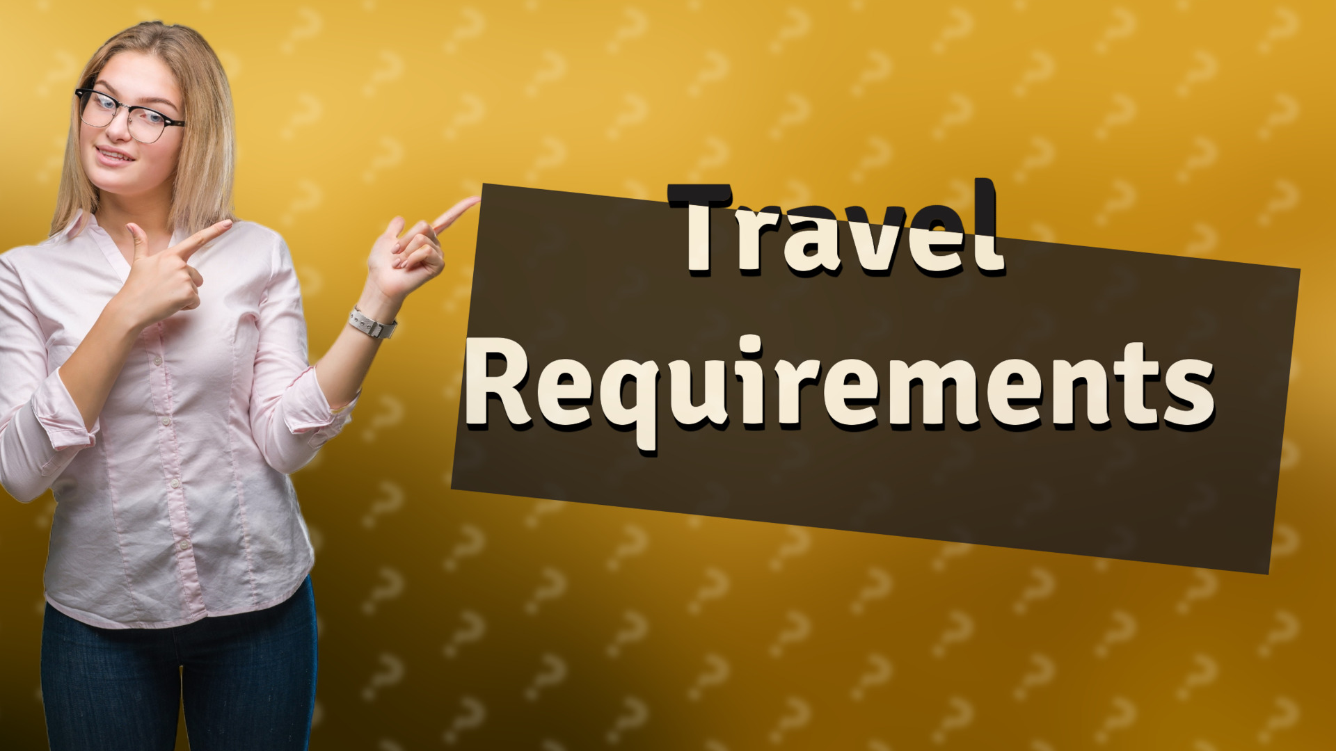 Travel Requirements