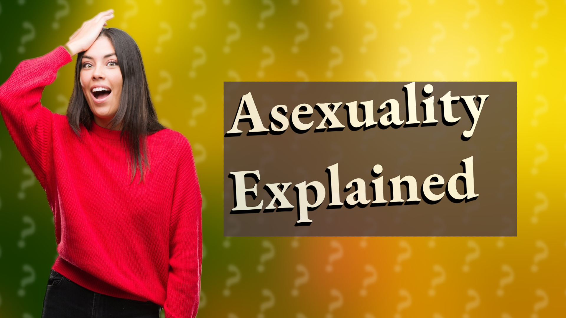 Asexuality Explained