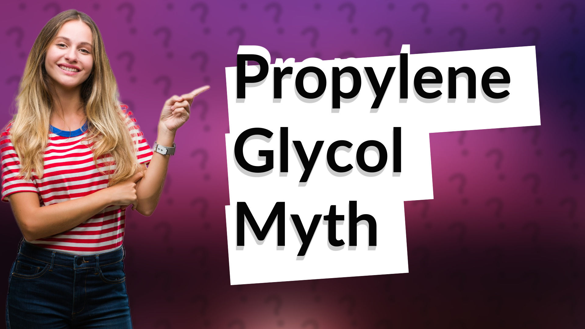 Propylene Glycol Myth