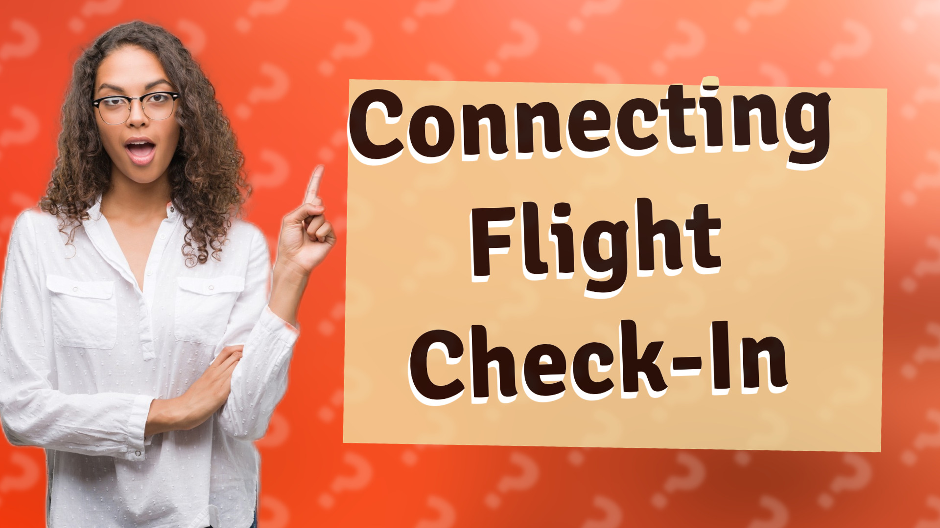 Connecting Flight Check-In