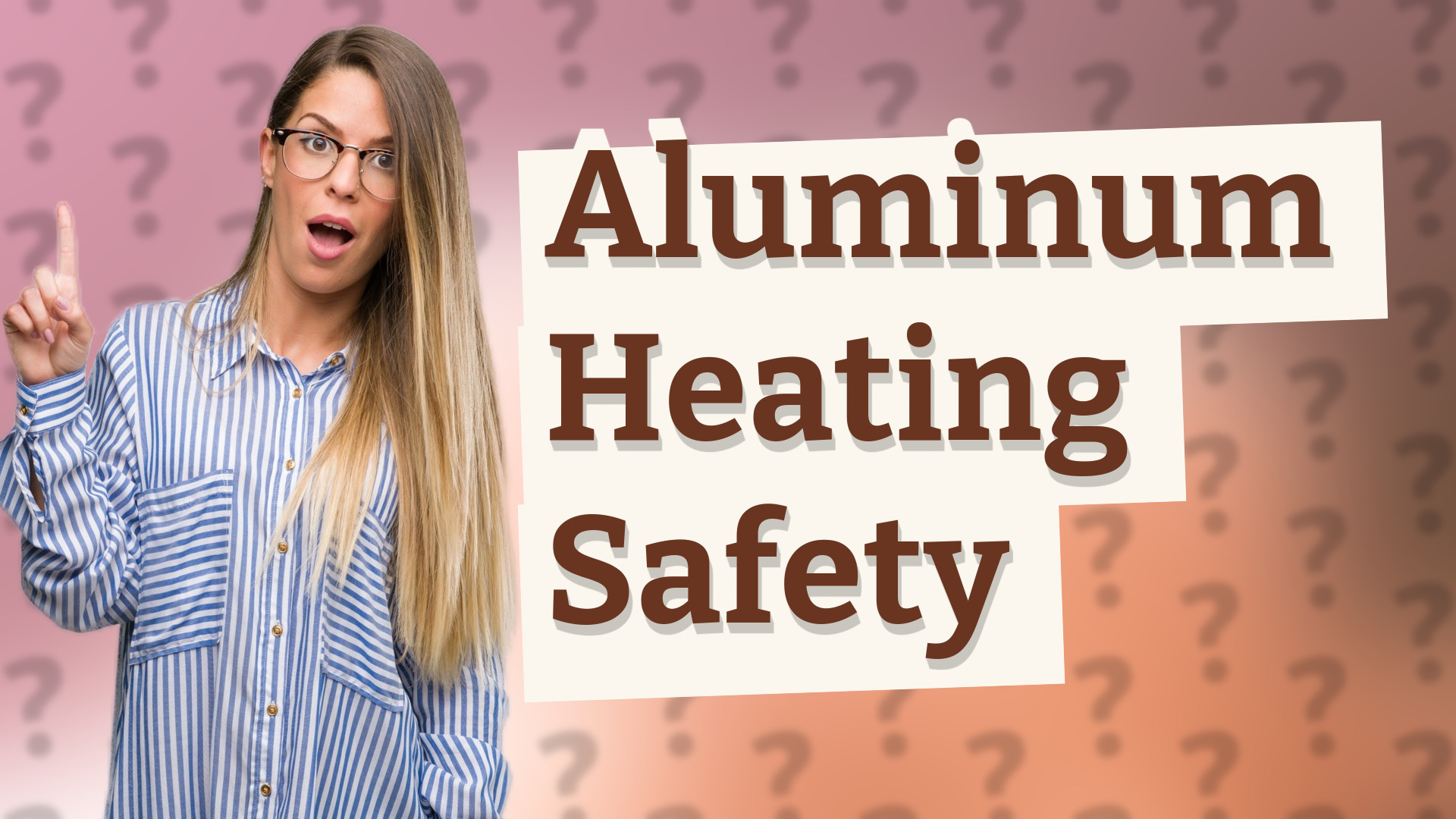 Aluminum Heating Safety