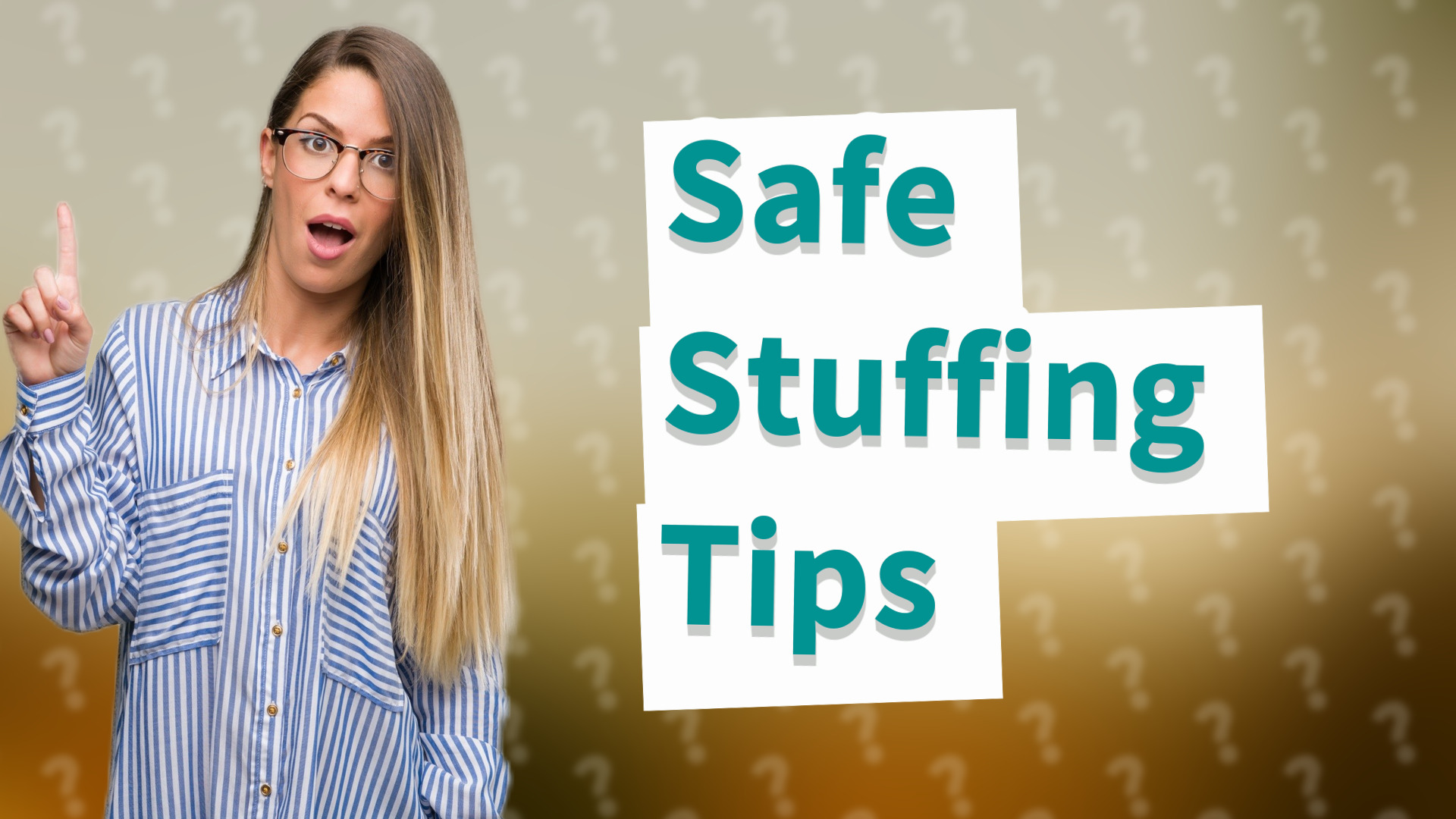 Safe Stuffing Tips
