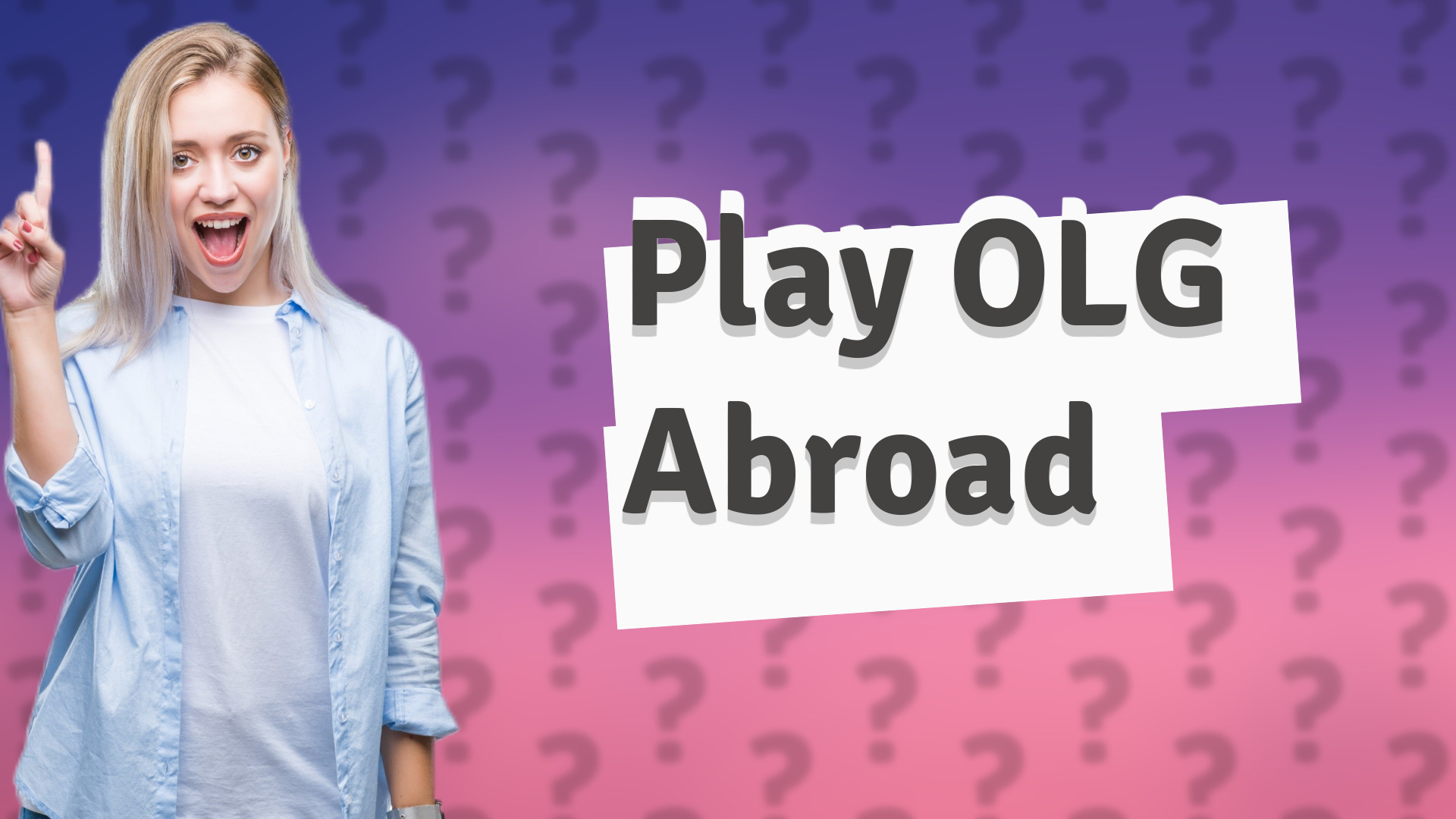 Play OLG Abroad