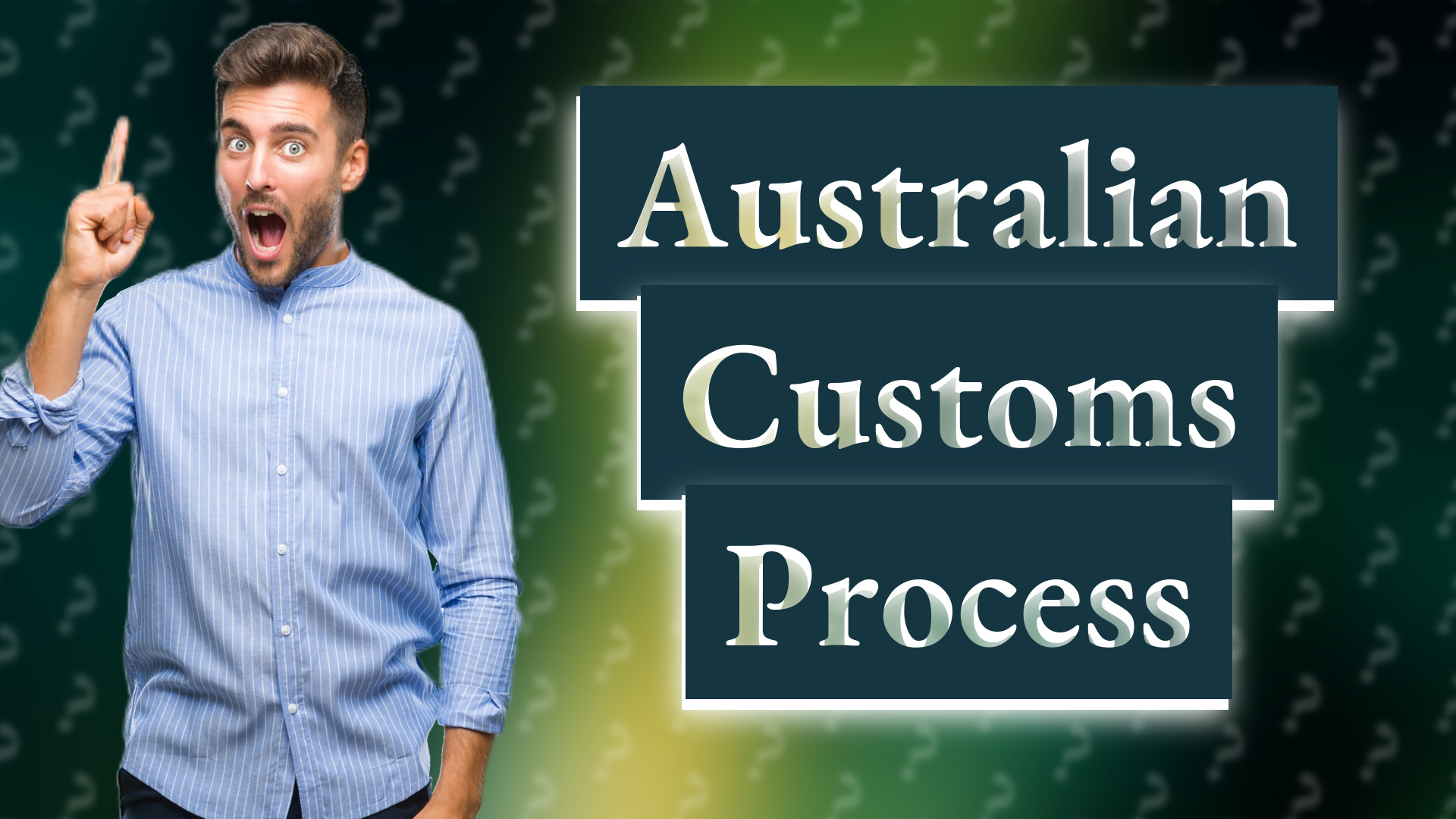 Australian Customs Process