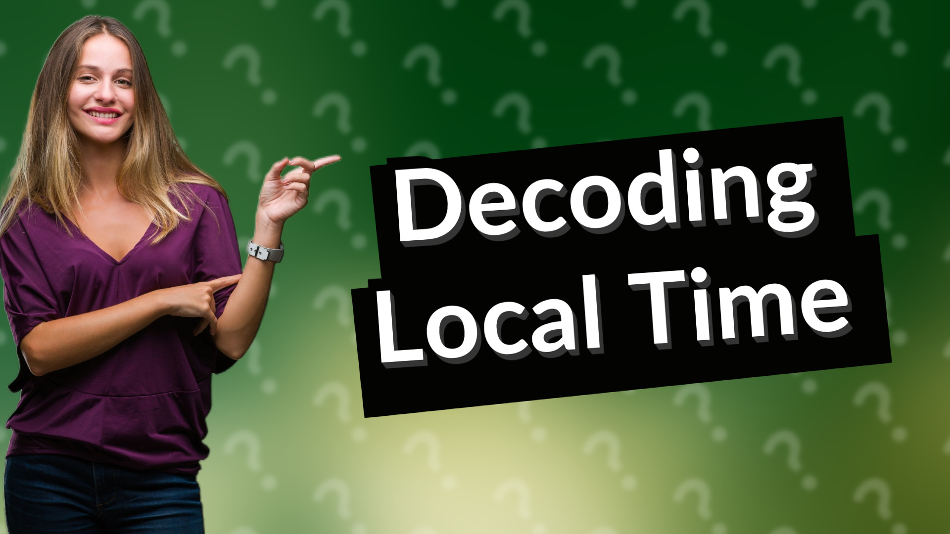 Decoding Local Time