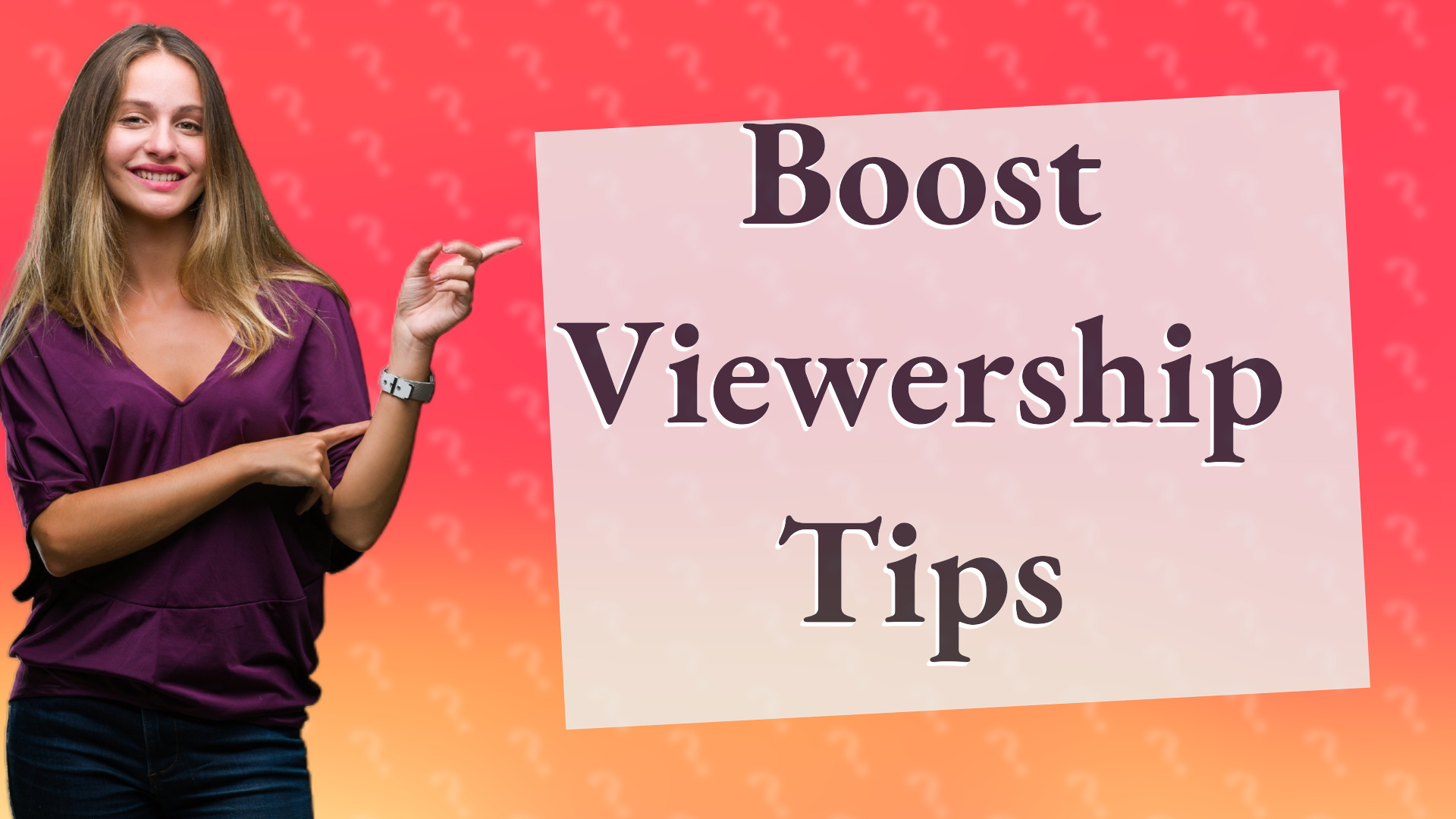 Boost Viewership Tips