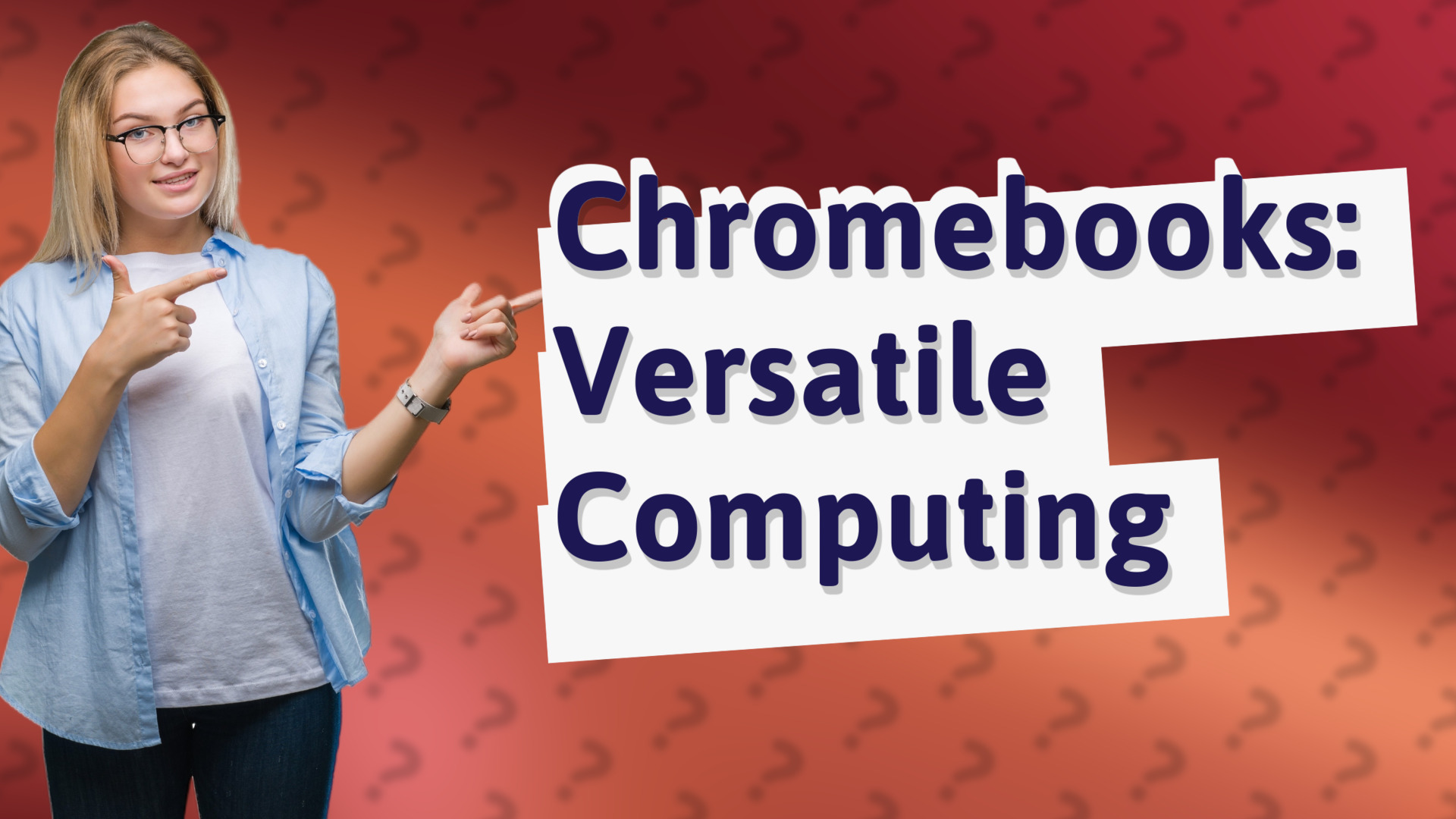 Chromebooks: Versatile Computing
