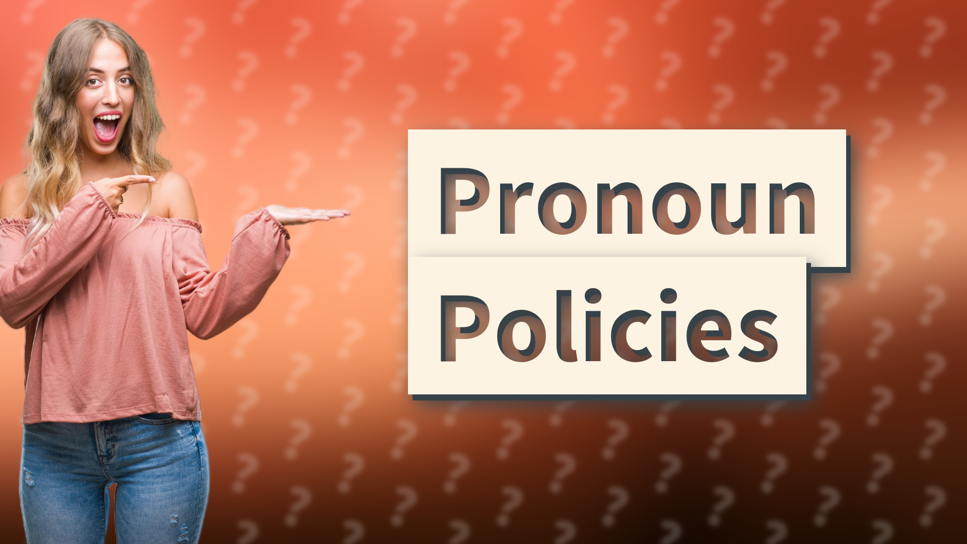 Pronoun Policies
