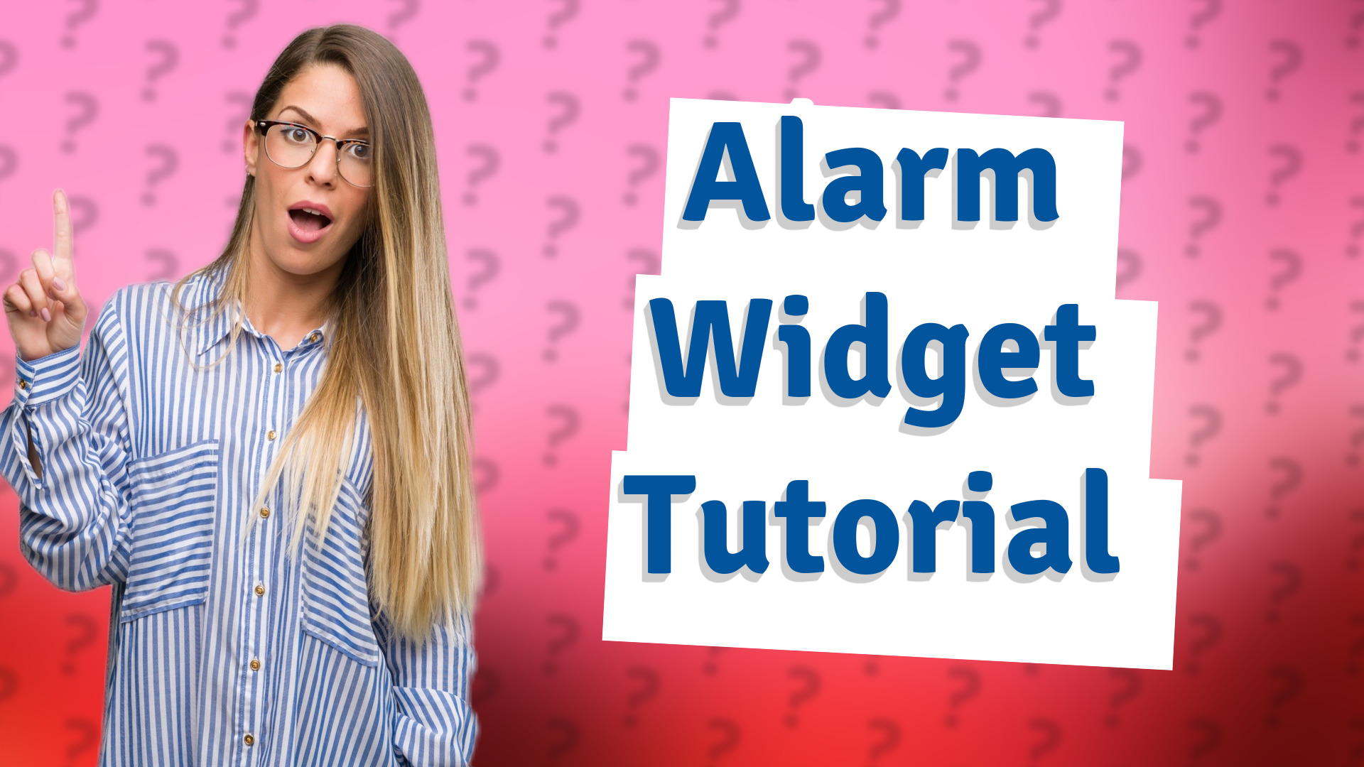 Alarm Widget Tutorial