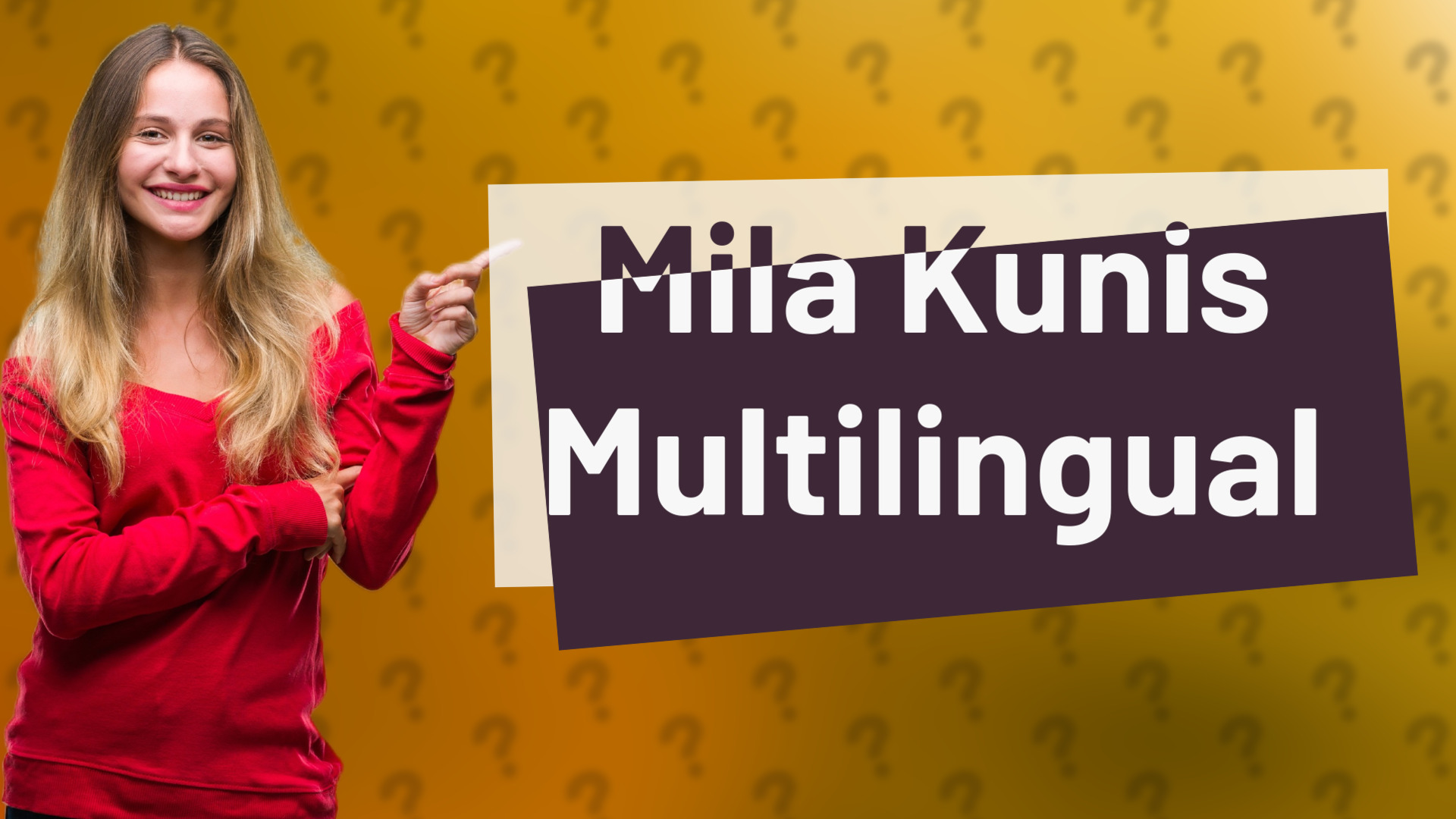 Mila Kunis Multilingual