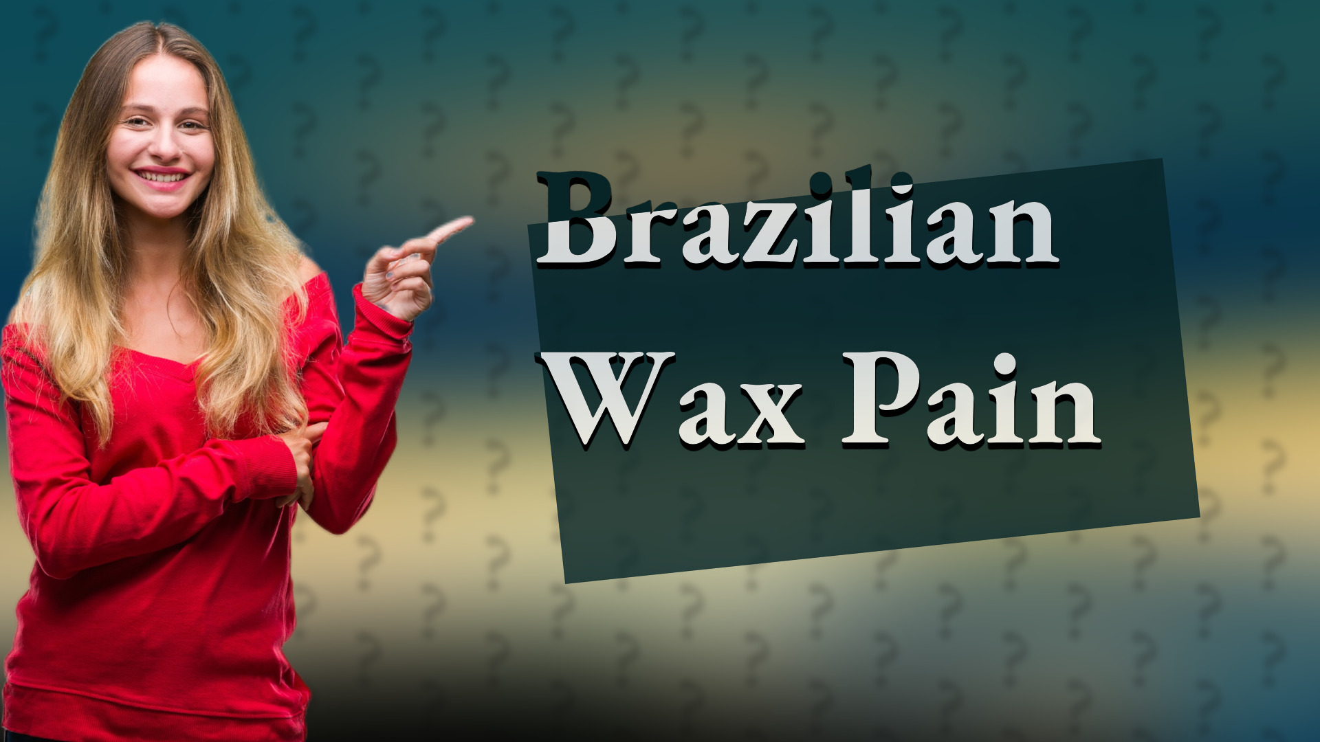 Brazilian Wax Pain