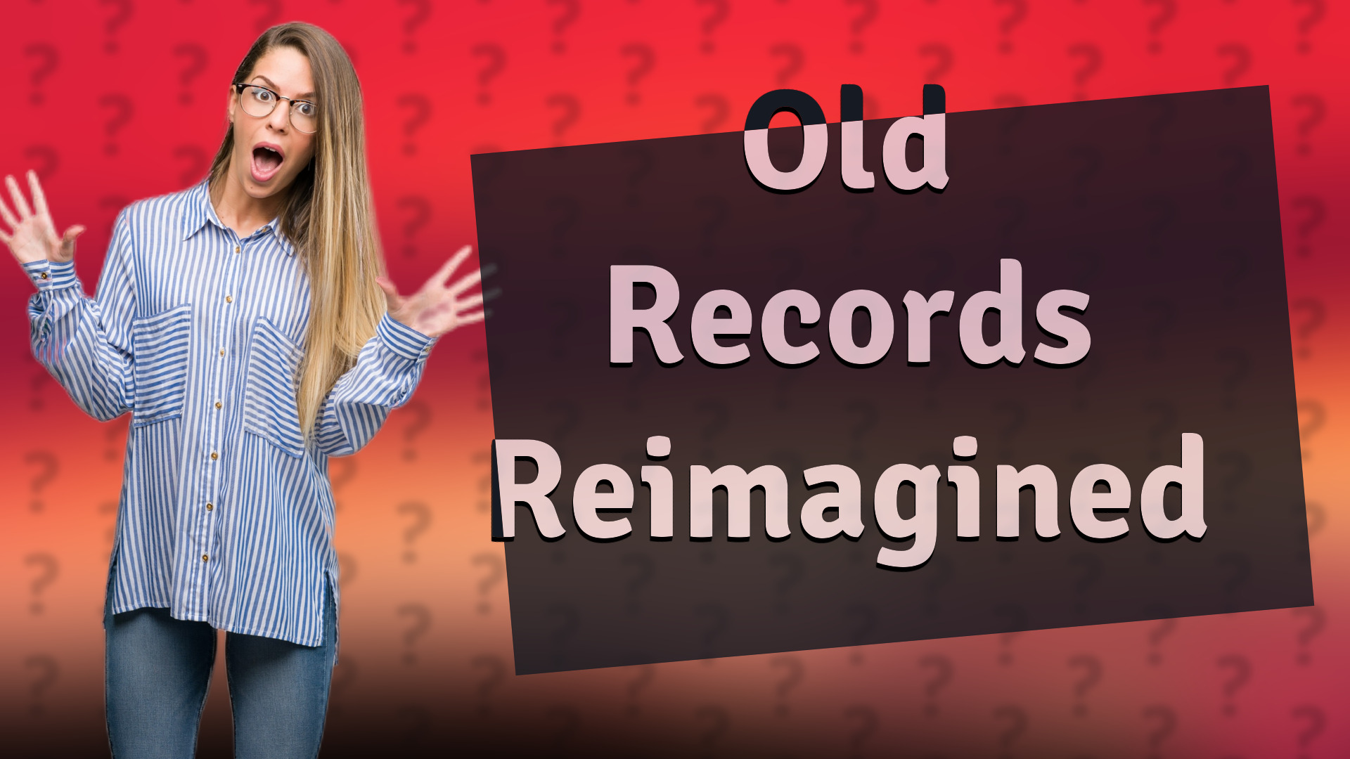 Old Records Reimagined