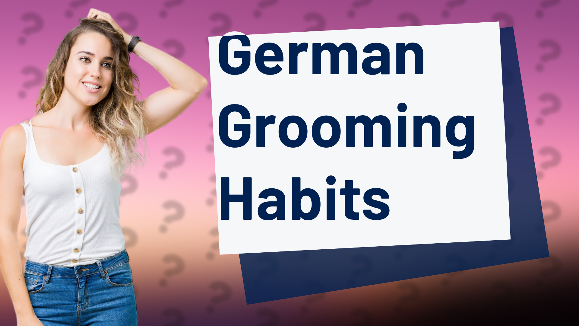 German Grooming Habits