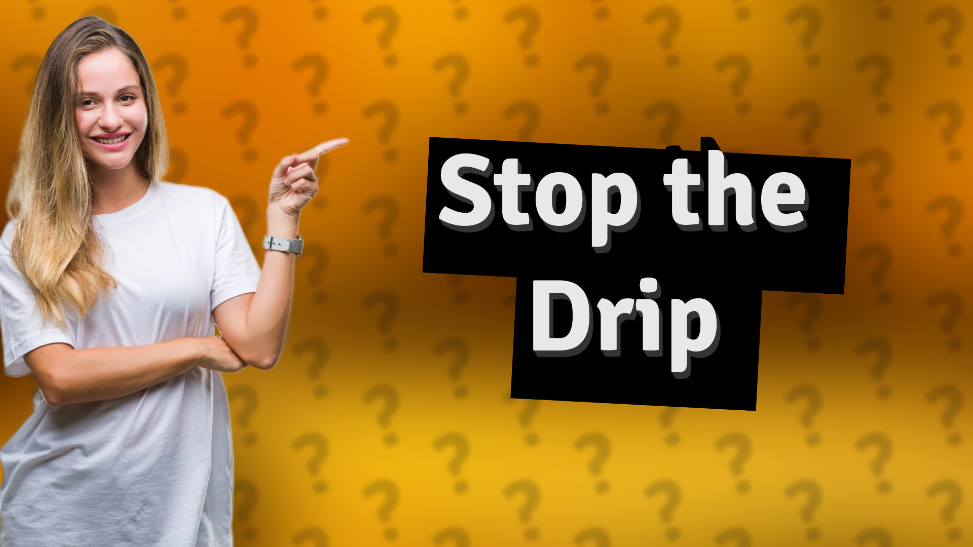 Stop the Drip
