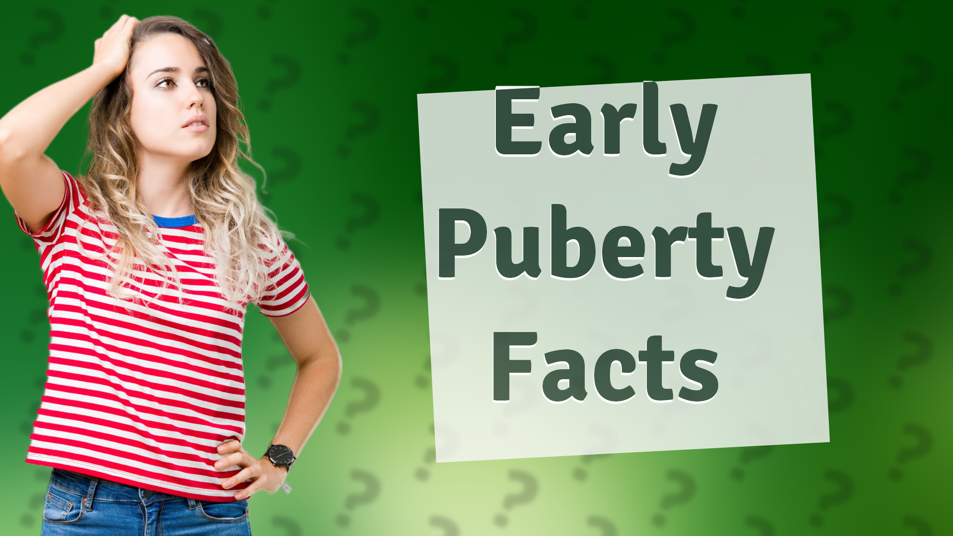Early Puberty Facts