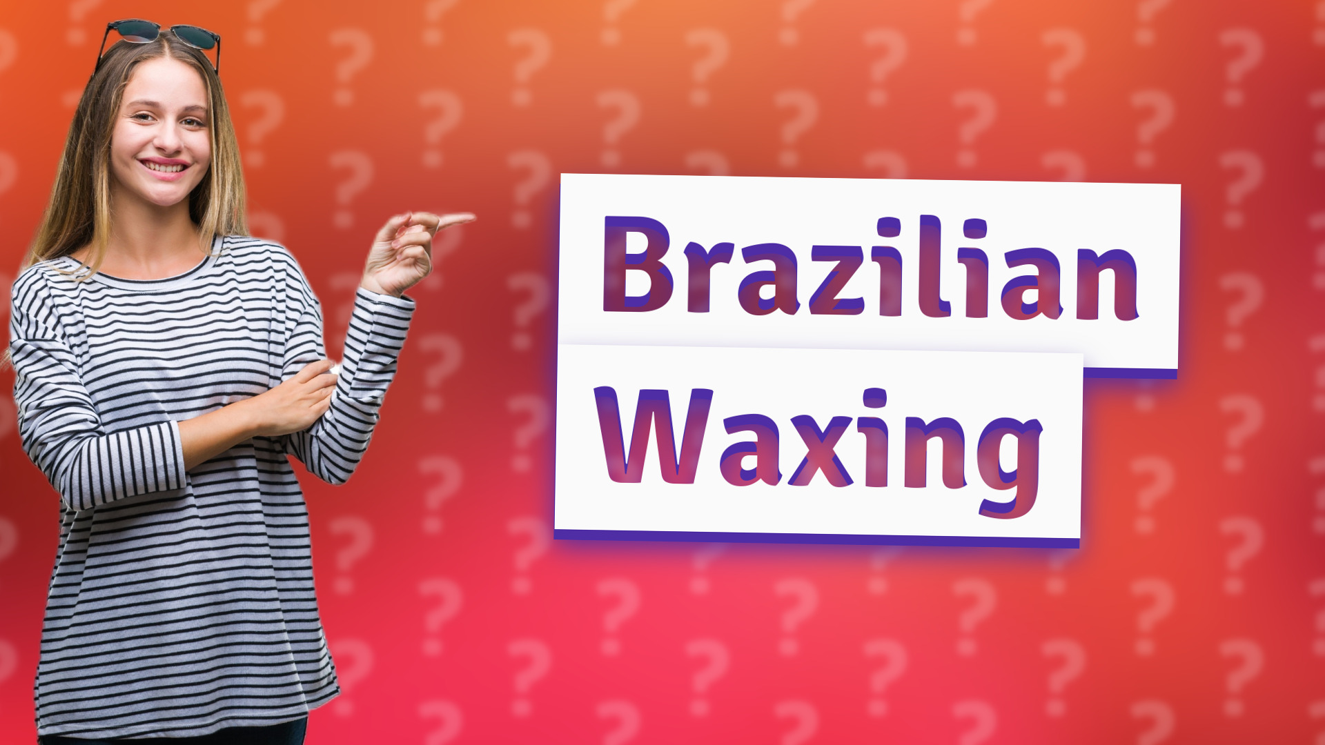 Brazilian Waxing