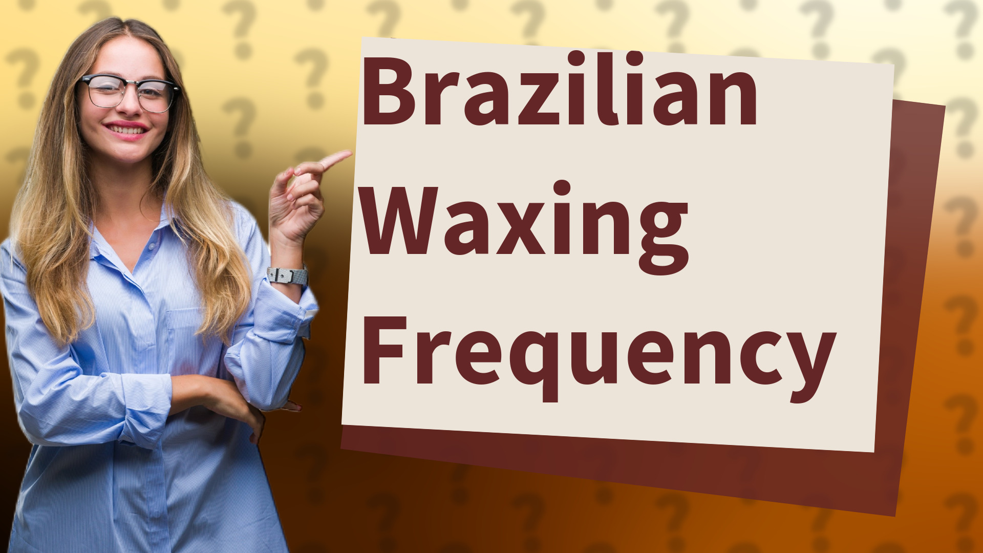 Brazilian Waxing Frequency