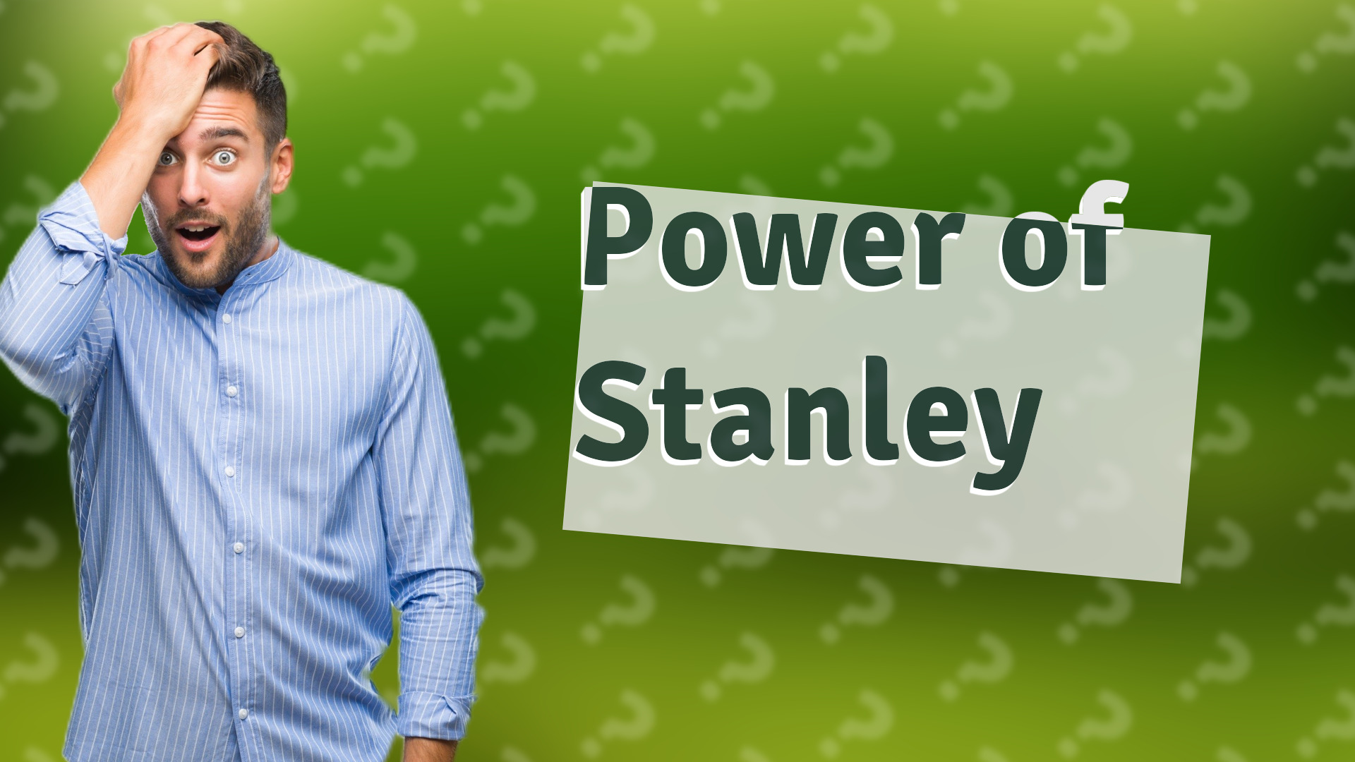 Power of Stanley