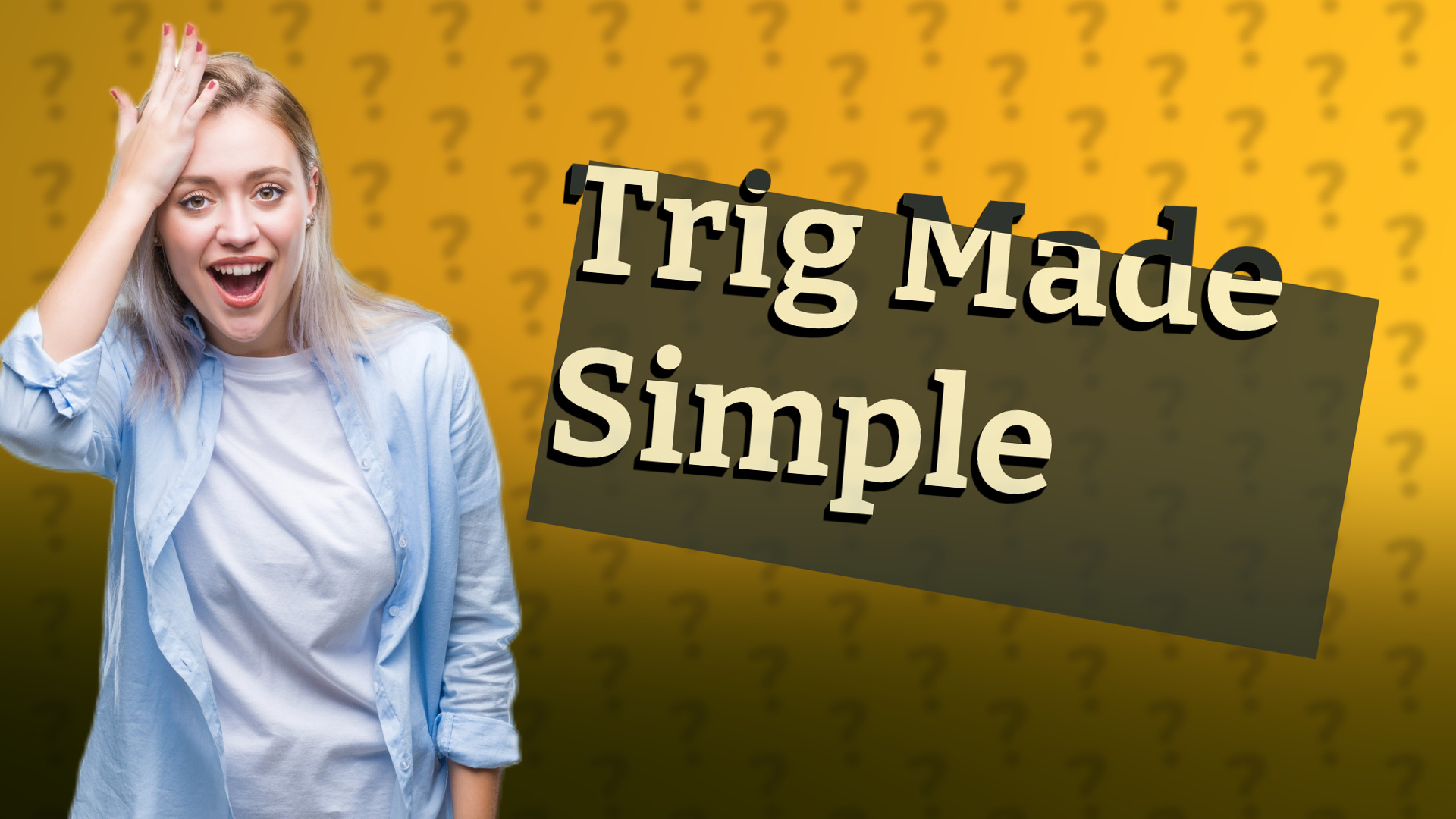 Trig Made Simple