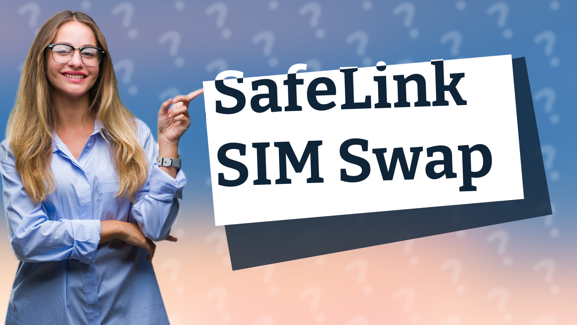 SafeLink SIM Swap