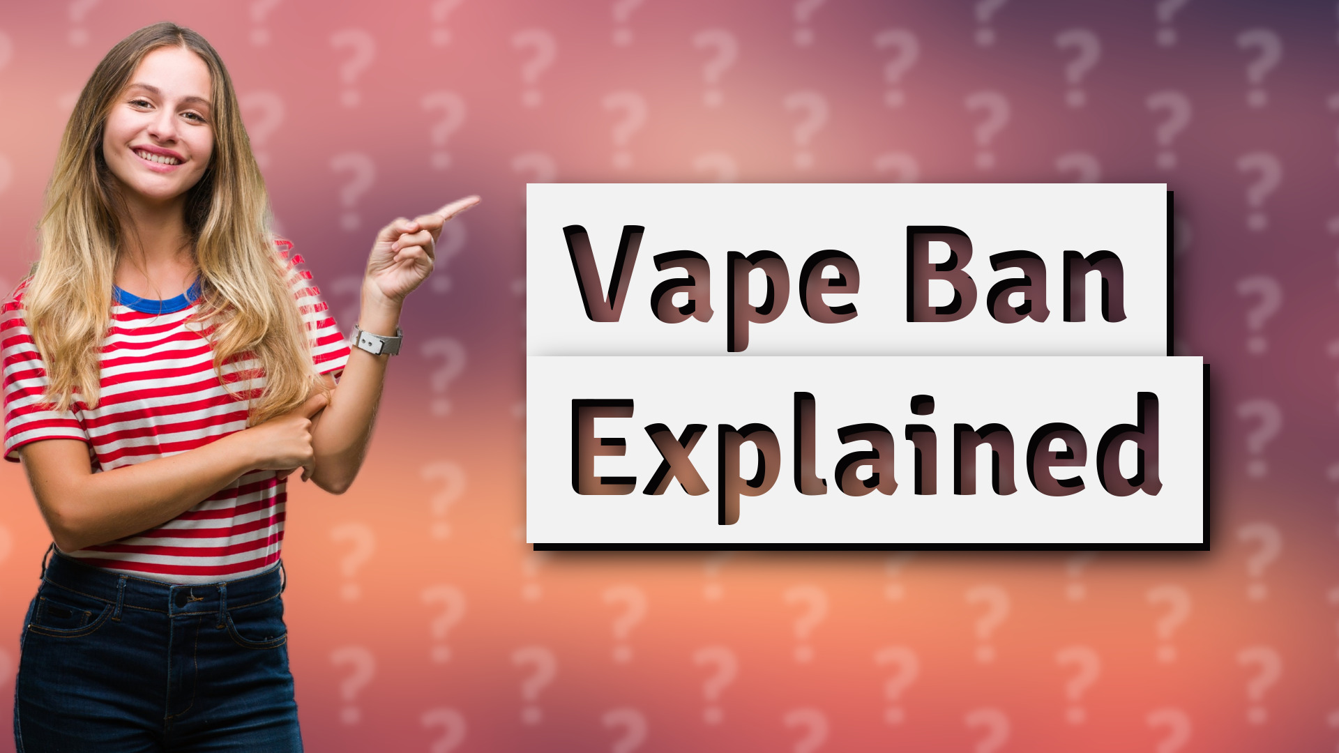 Vape Ban Explained
