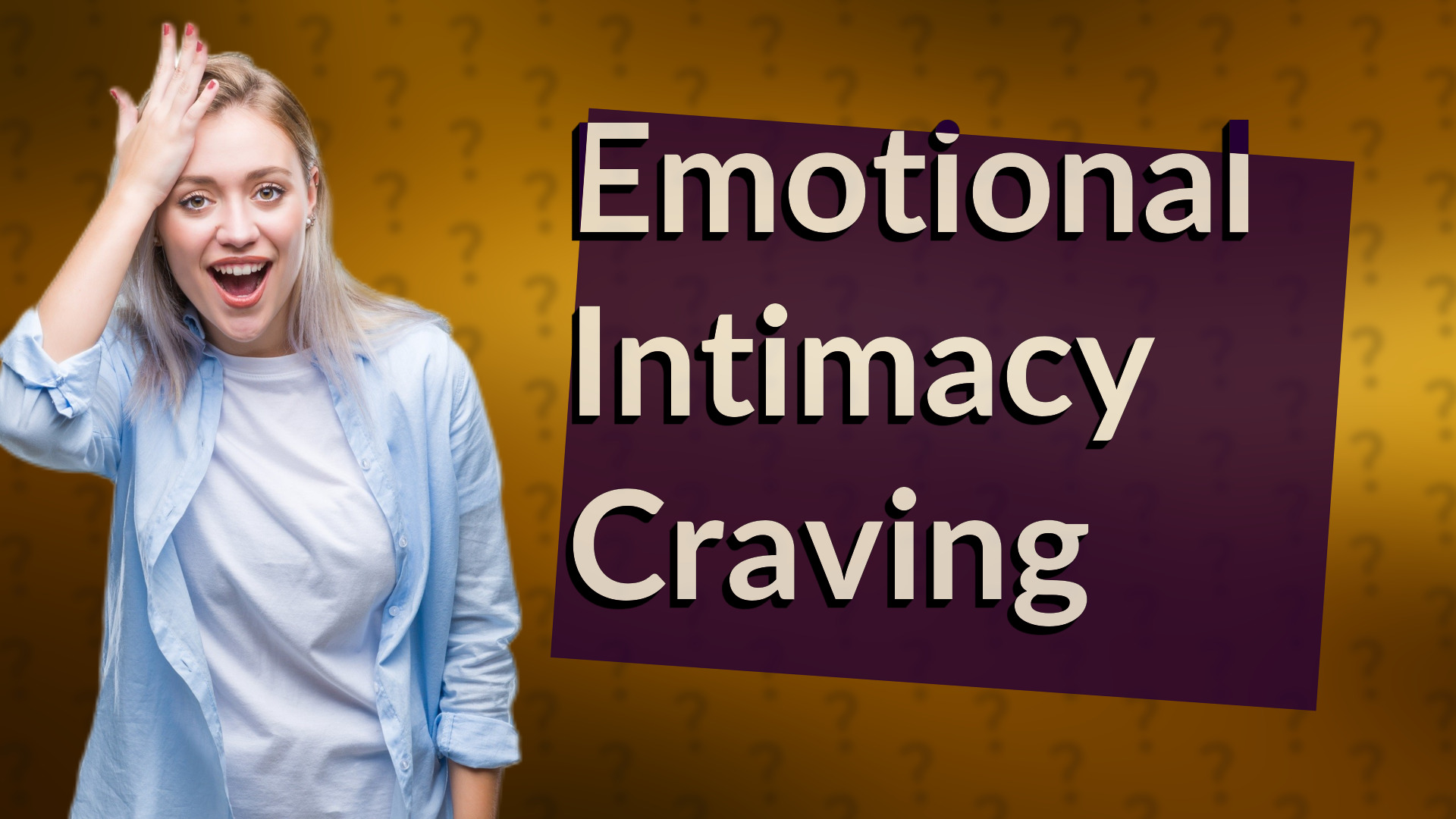 Emotional Intimacy Craving