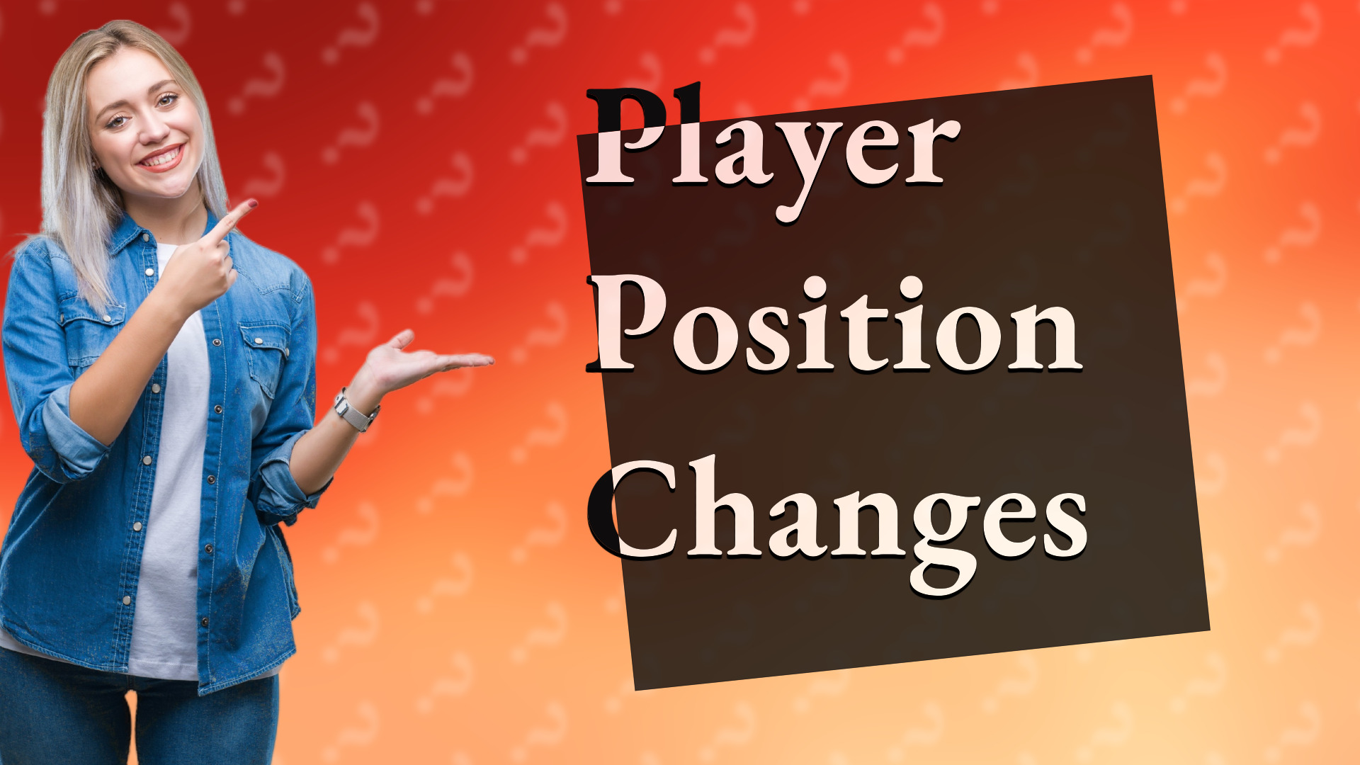 Player Position Changes