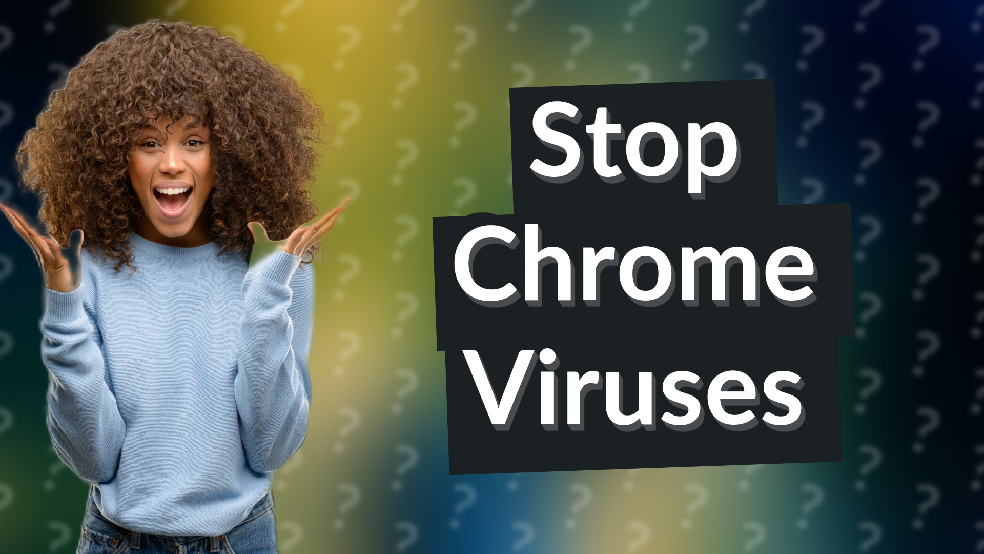 Stop Chrome Viruses