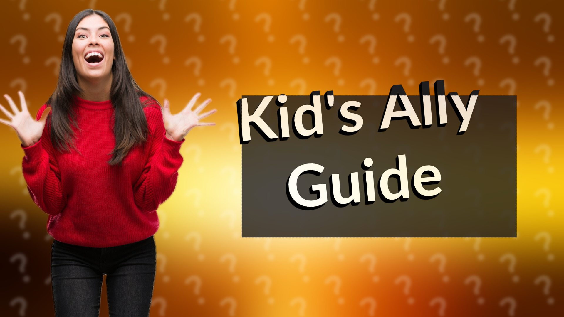 Kid's Ally Guide