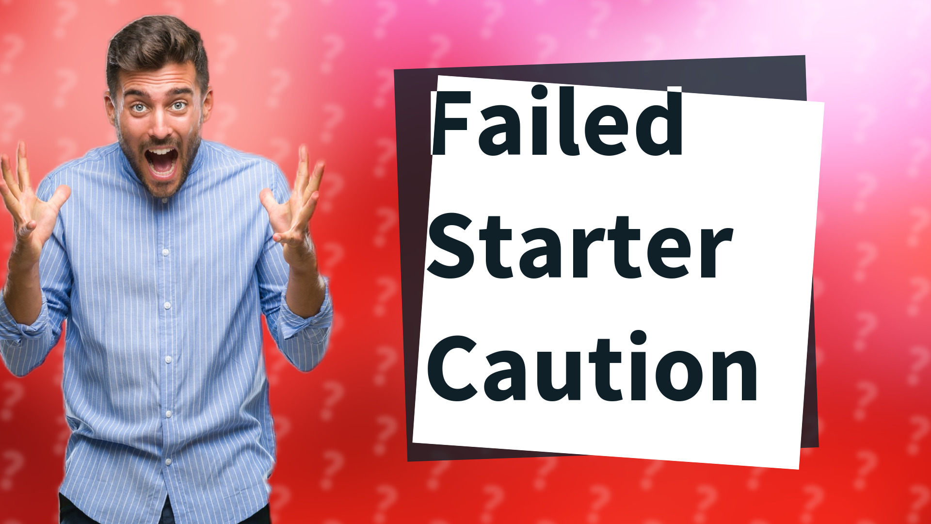 Failed Starter Caution
