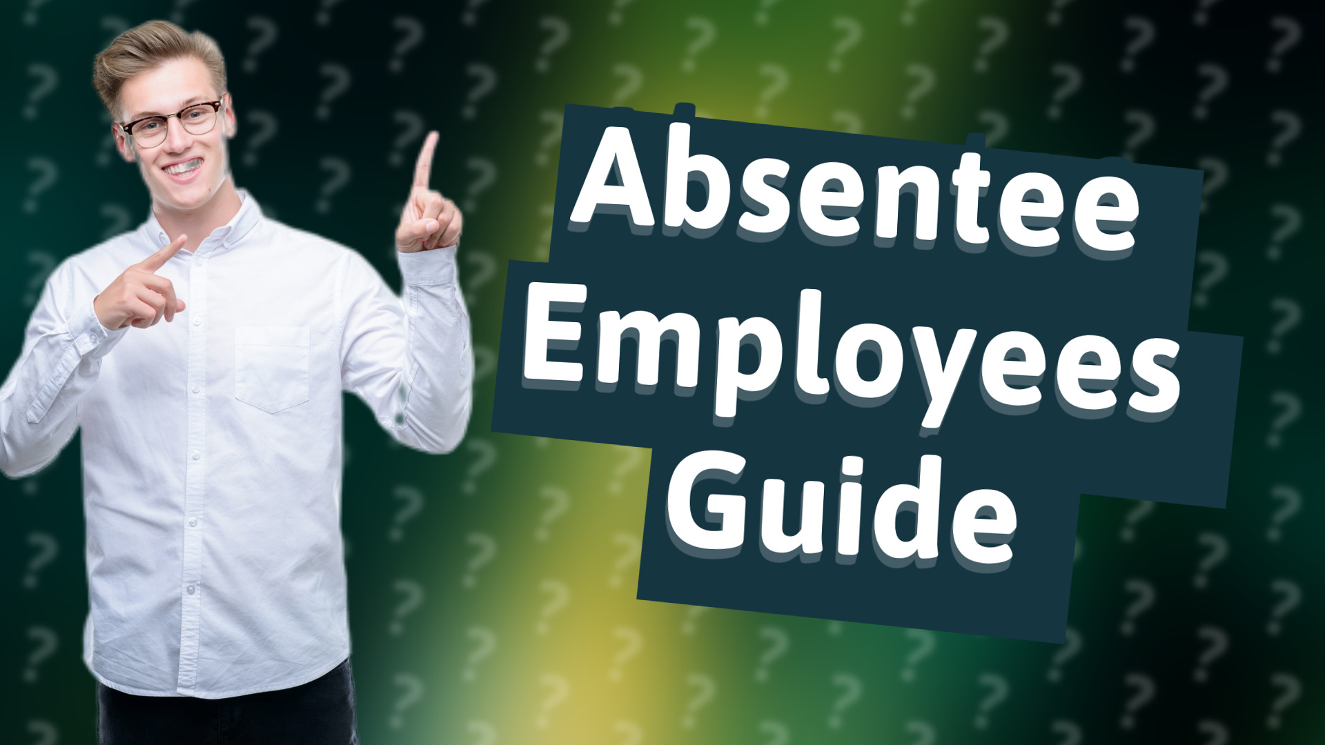 Absentee Employees Guide