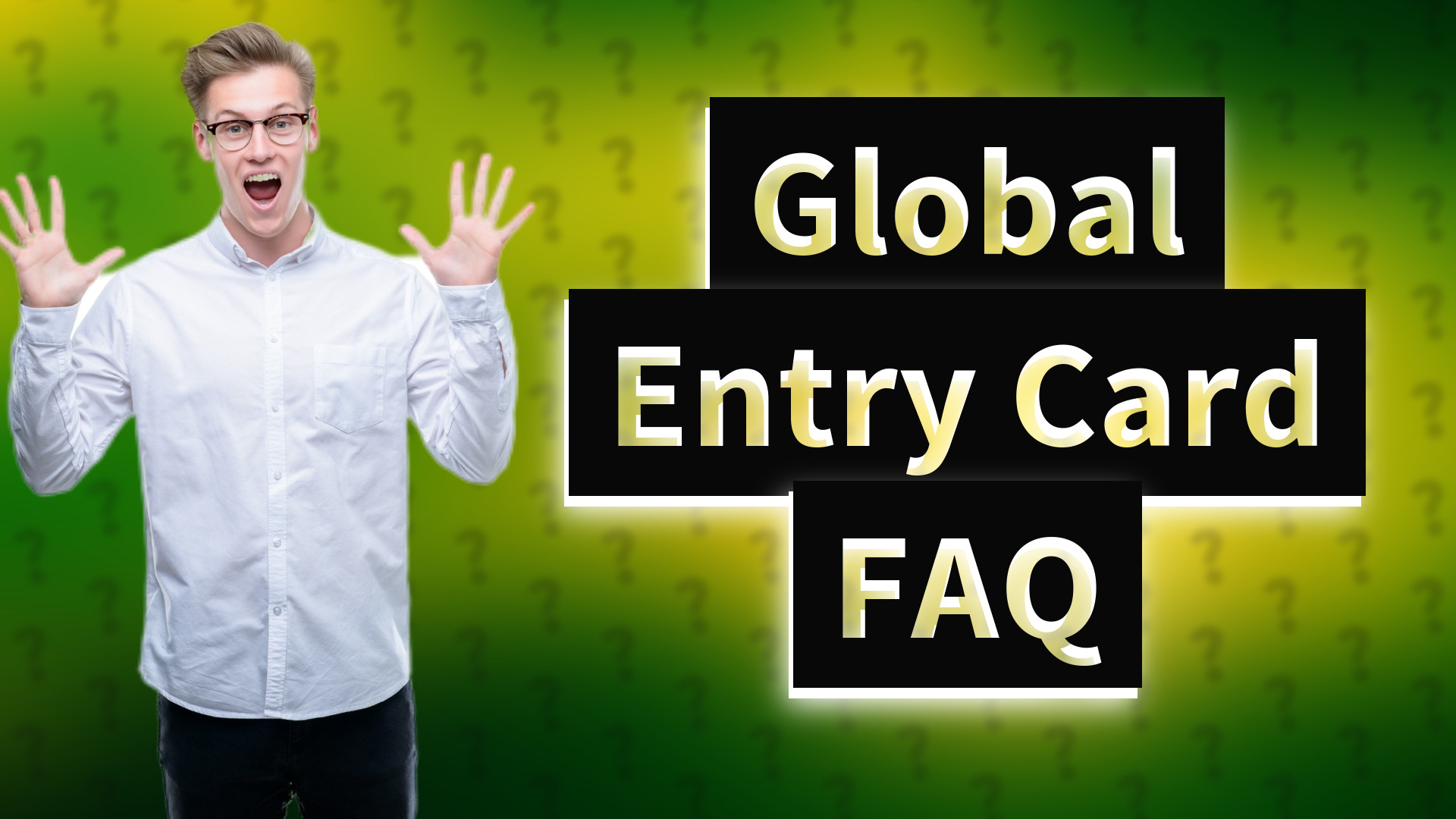 Global Entry Card FAQ