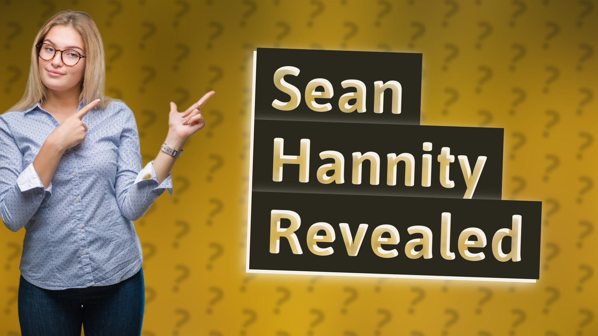 Sean Hannity Revealed