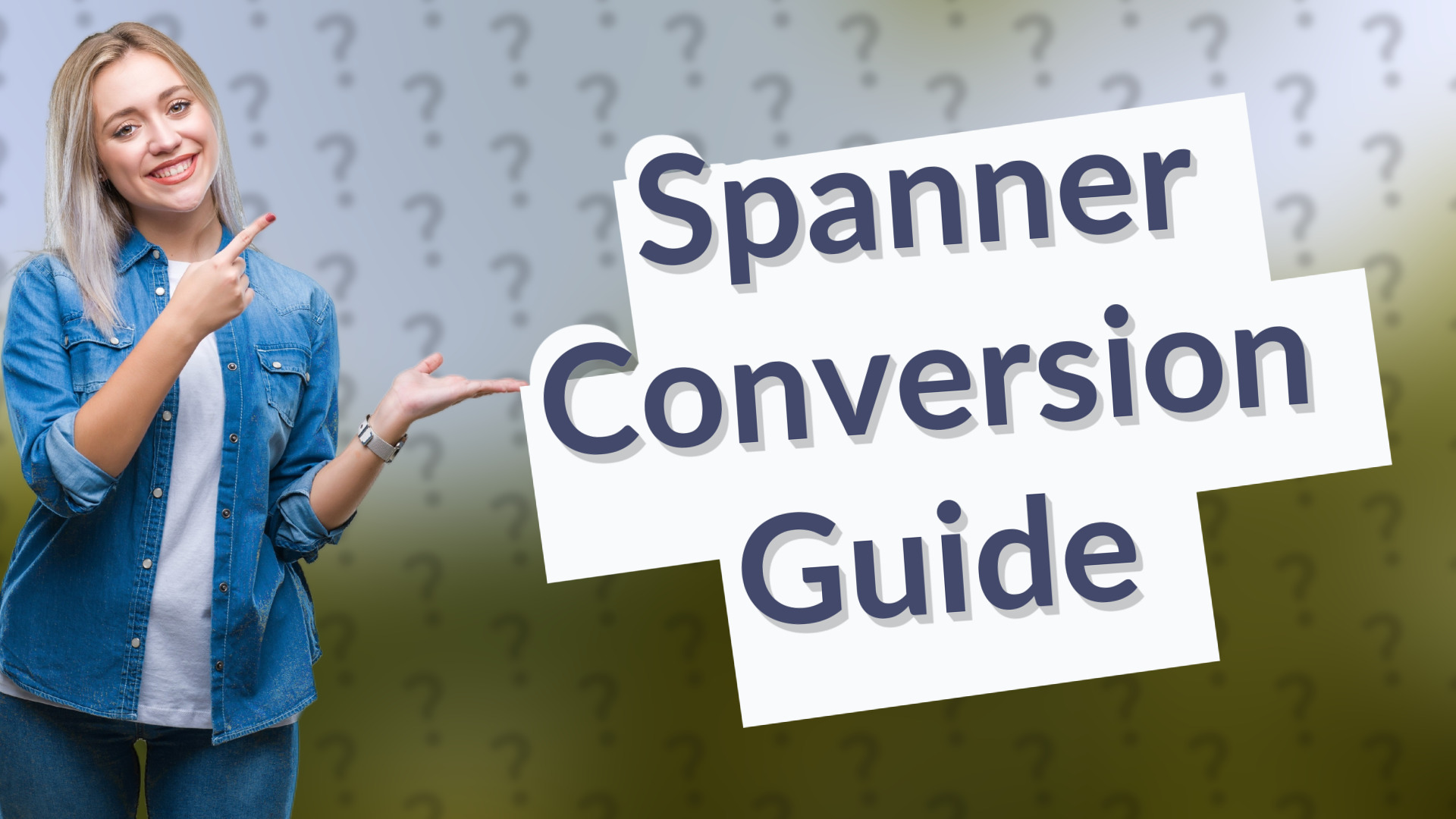 Spanner Conversion Guide