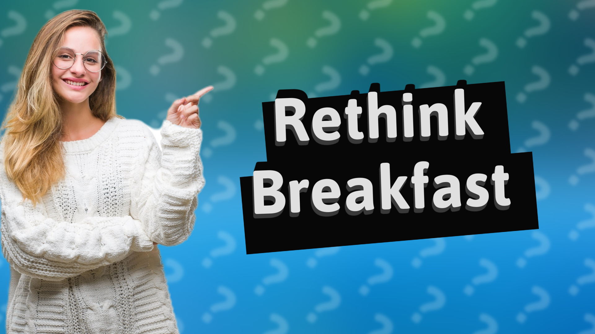 Rethink Breakfast